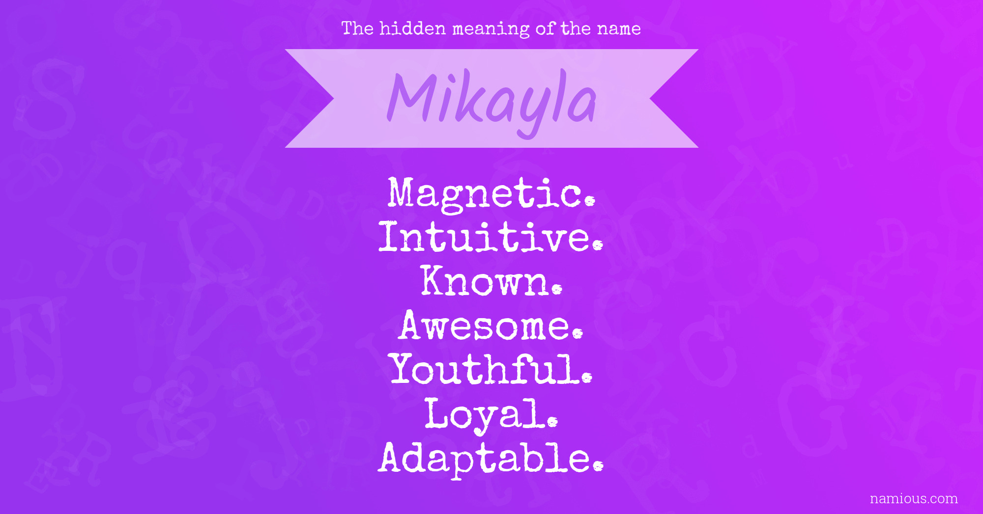 The hidden meaning of the name Mikayla