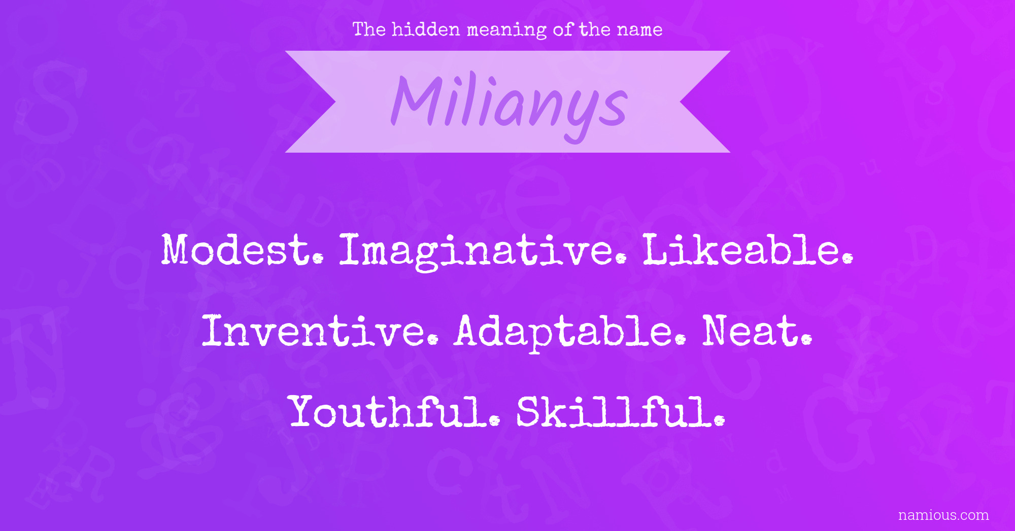The hidden meaning of the name Milianys