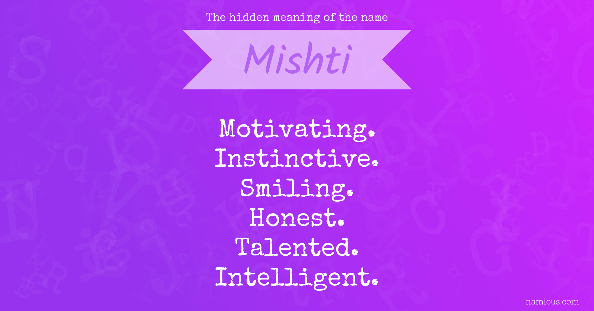 The hidden meaning of the name Mishti