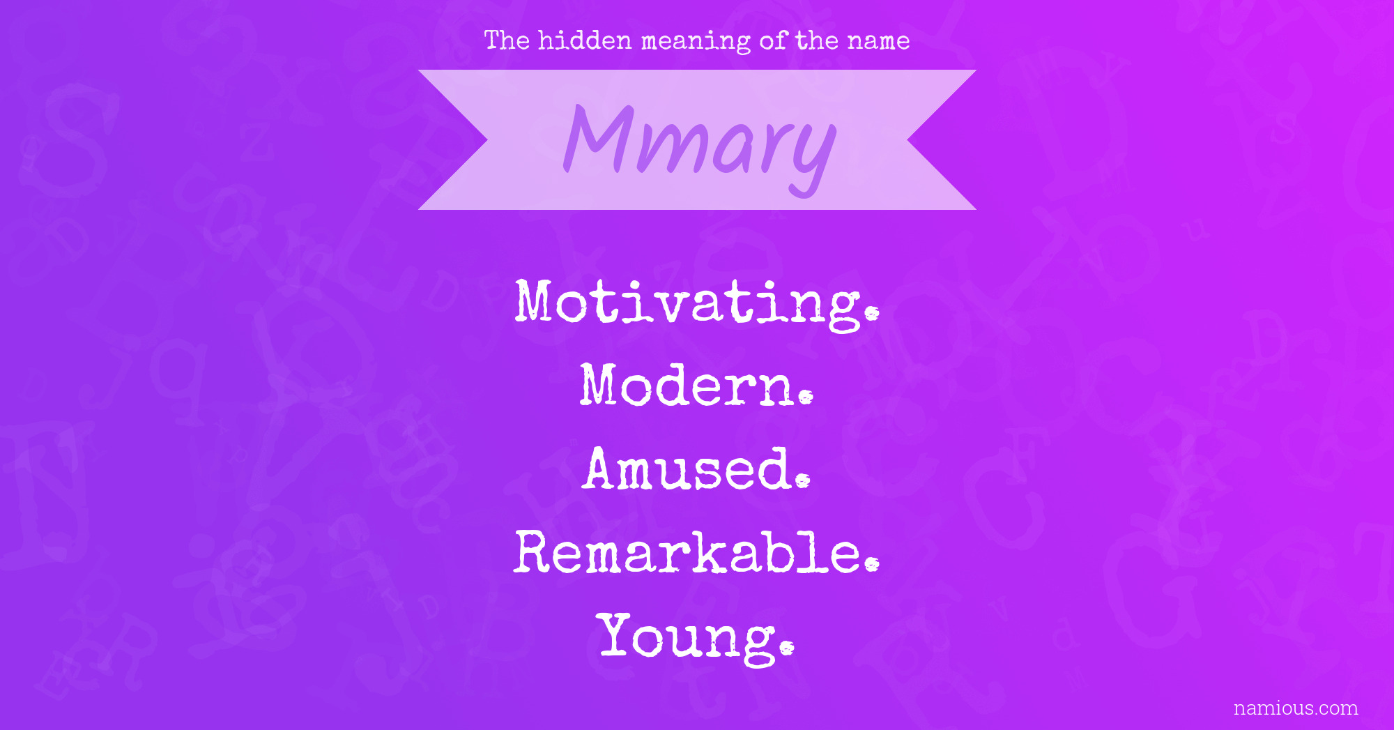 The hidden meaning of the name Mmary