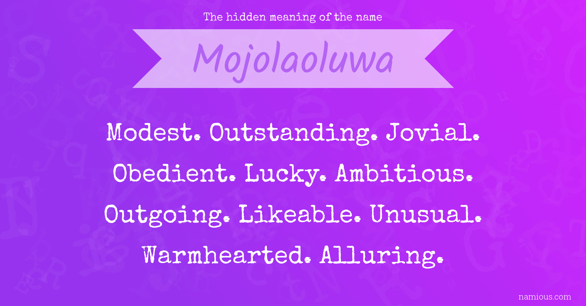 The hidden meaning of the name Mojolaoluwa