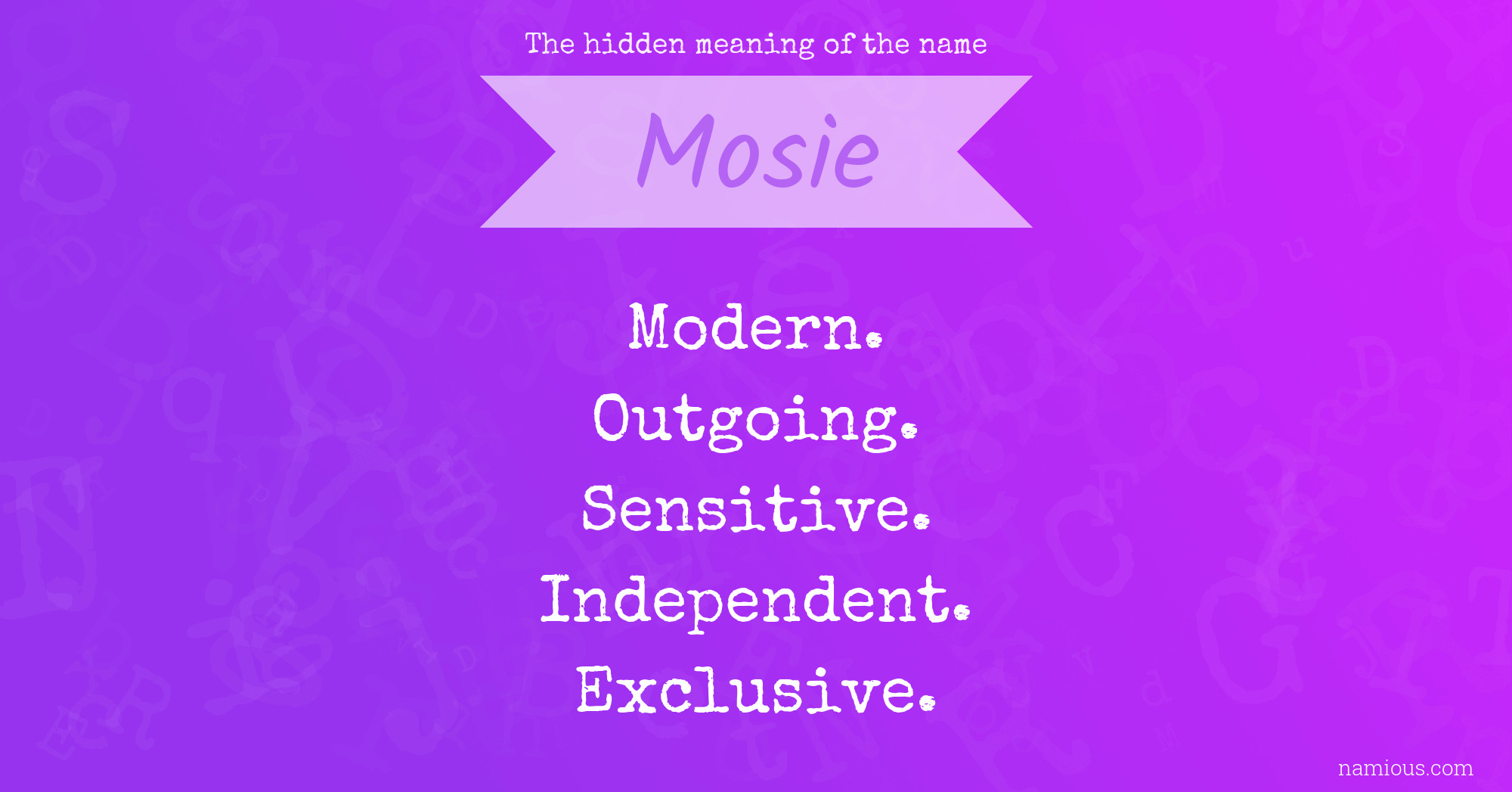 The hidden meaning of the name Mosie