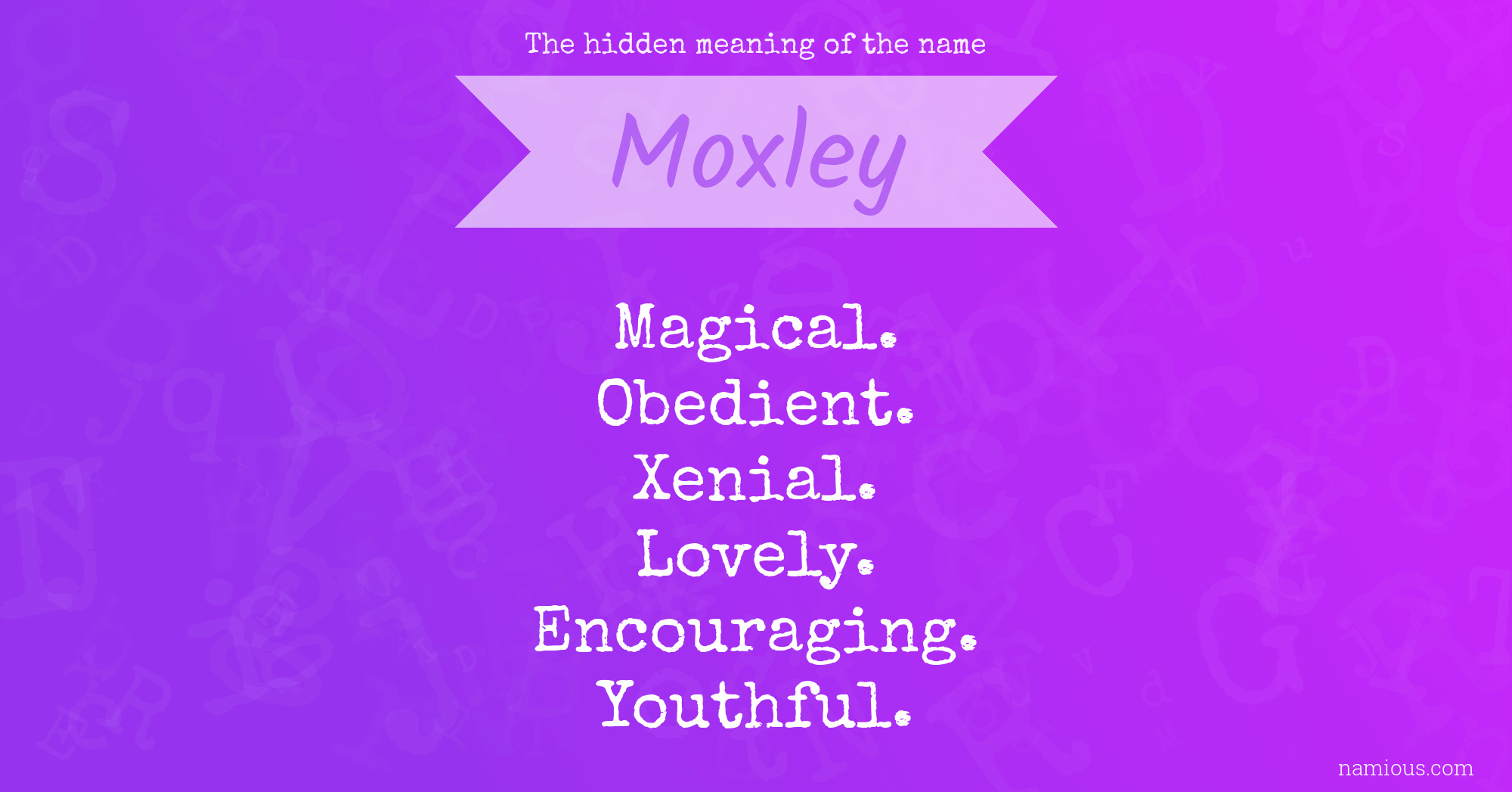 The hidden meaning of the name Moxley