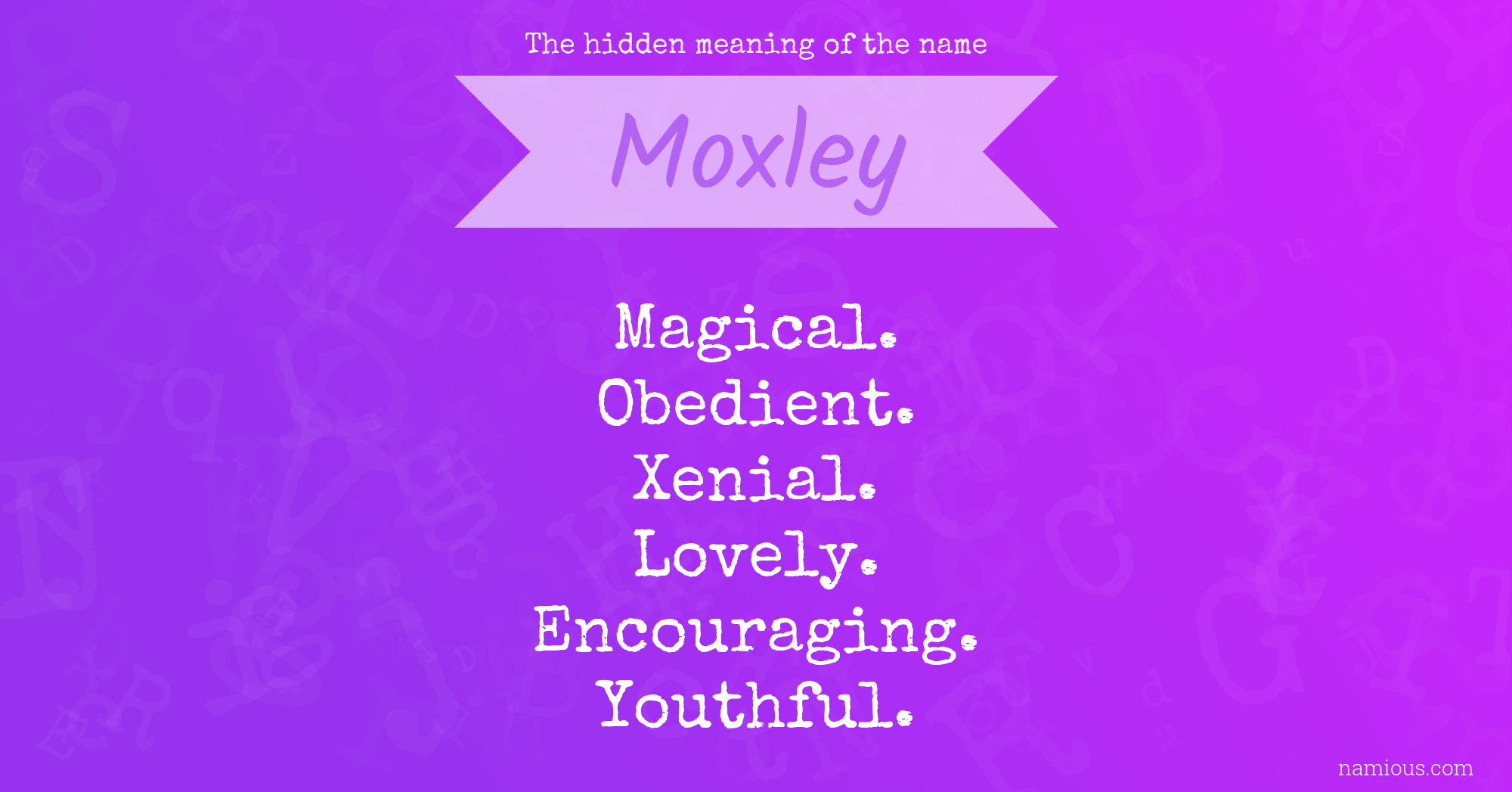 The hidden meaning of the name Moxley