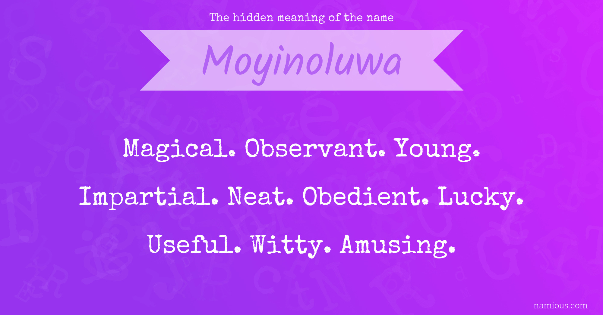 The hidden meaning of the name Moyinoluwa