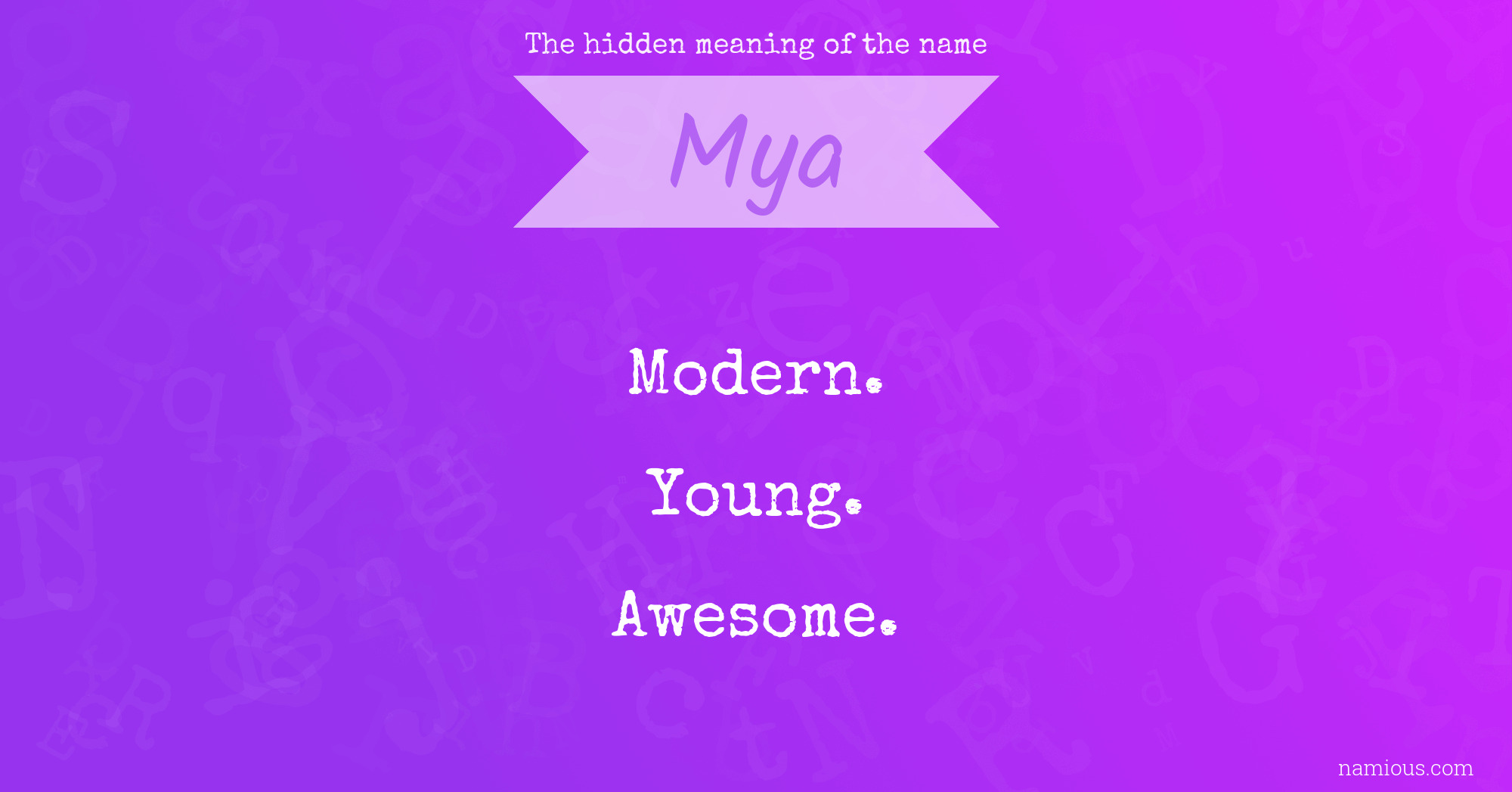 The hidden meaning of the name Mya