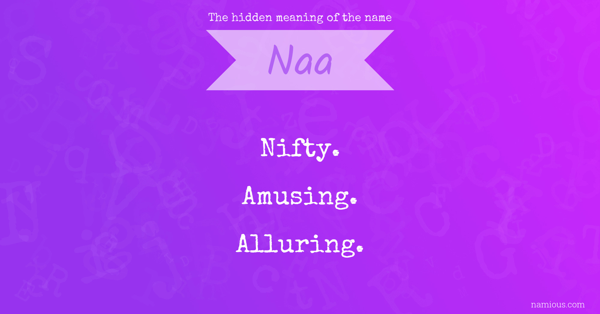 The hidden meaning of the name Naa