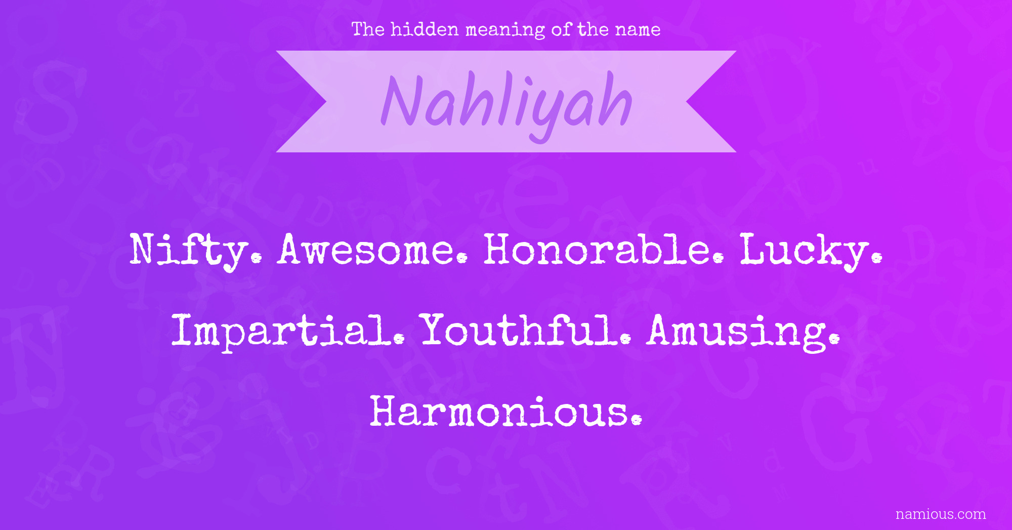 The hidden meaning of the name Nahliyah
