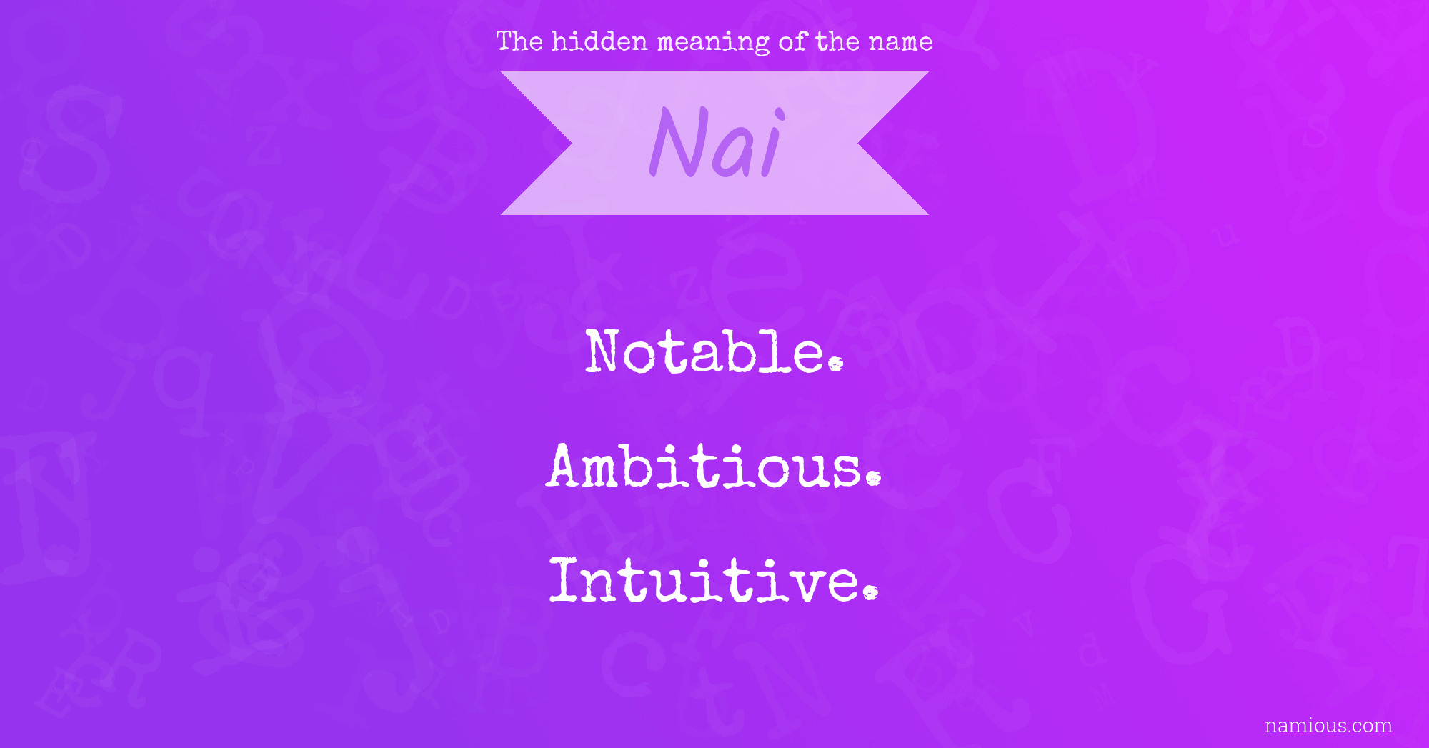 The hidden meaning of the name Nai