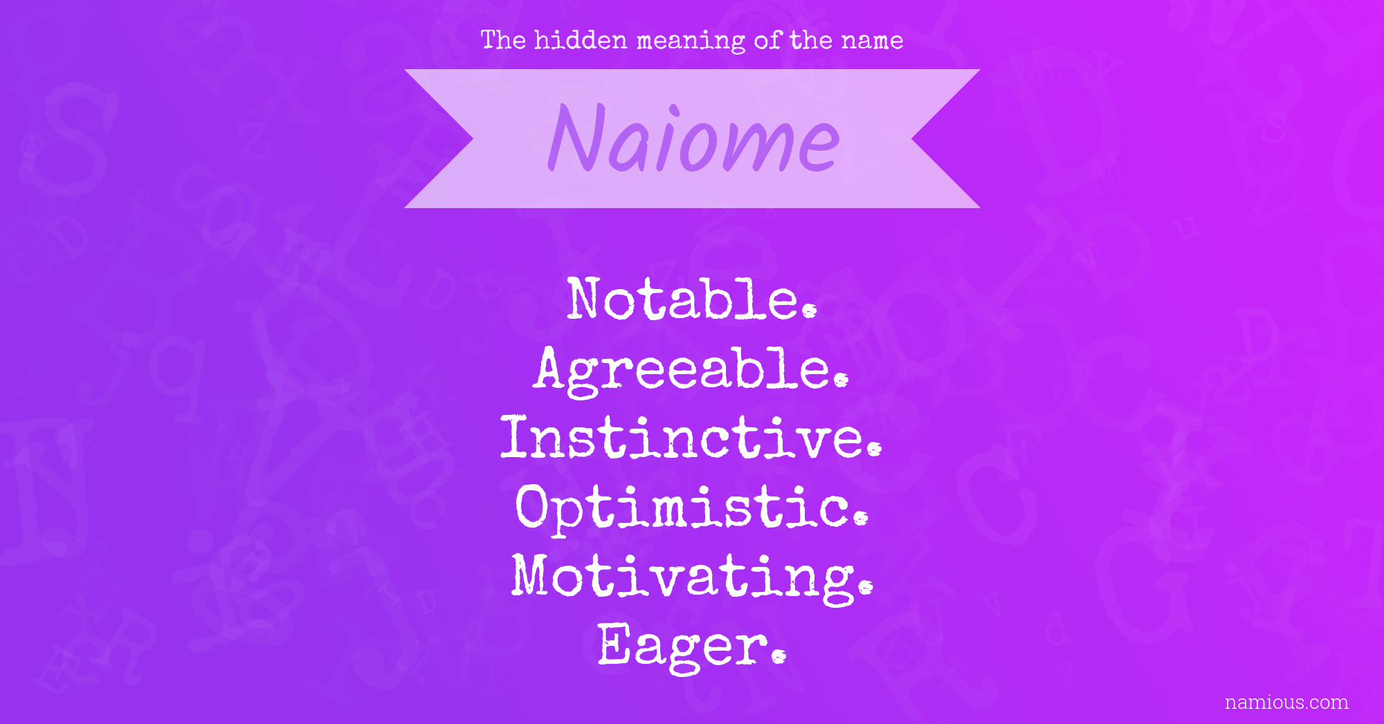 The hidden meaning of the name Naiome