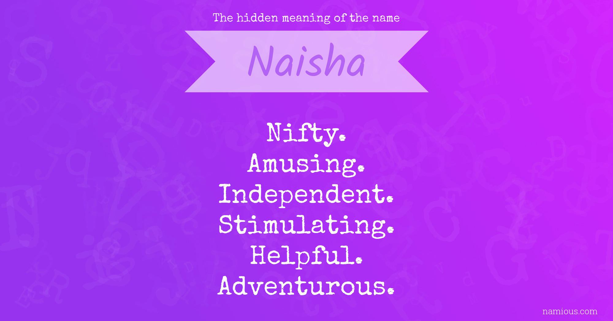 The hidden meaning of the name Naisha