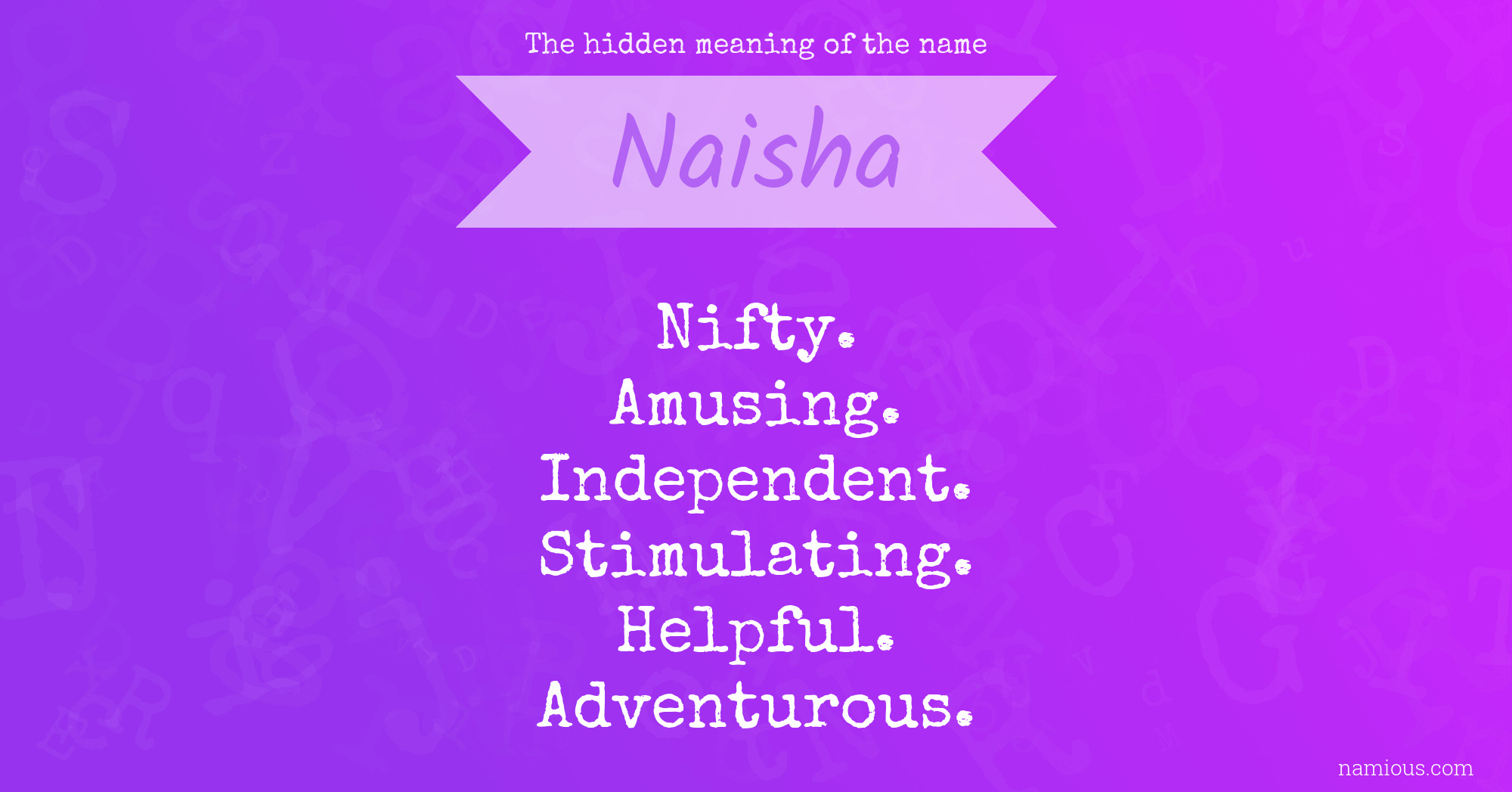 The hidden meaning of the name Naisha