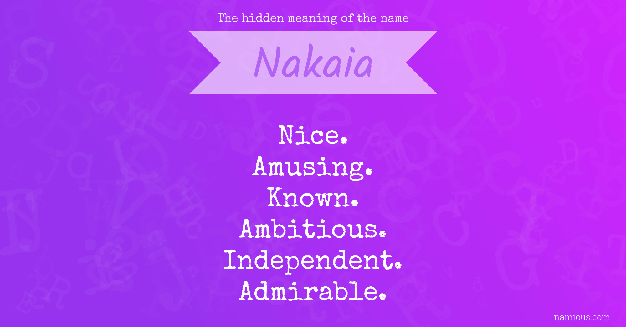 The hidden meaning of the name Nakaia