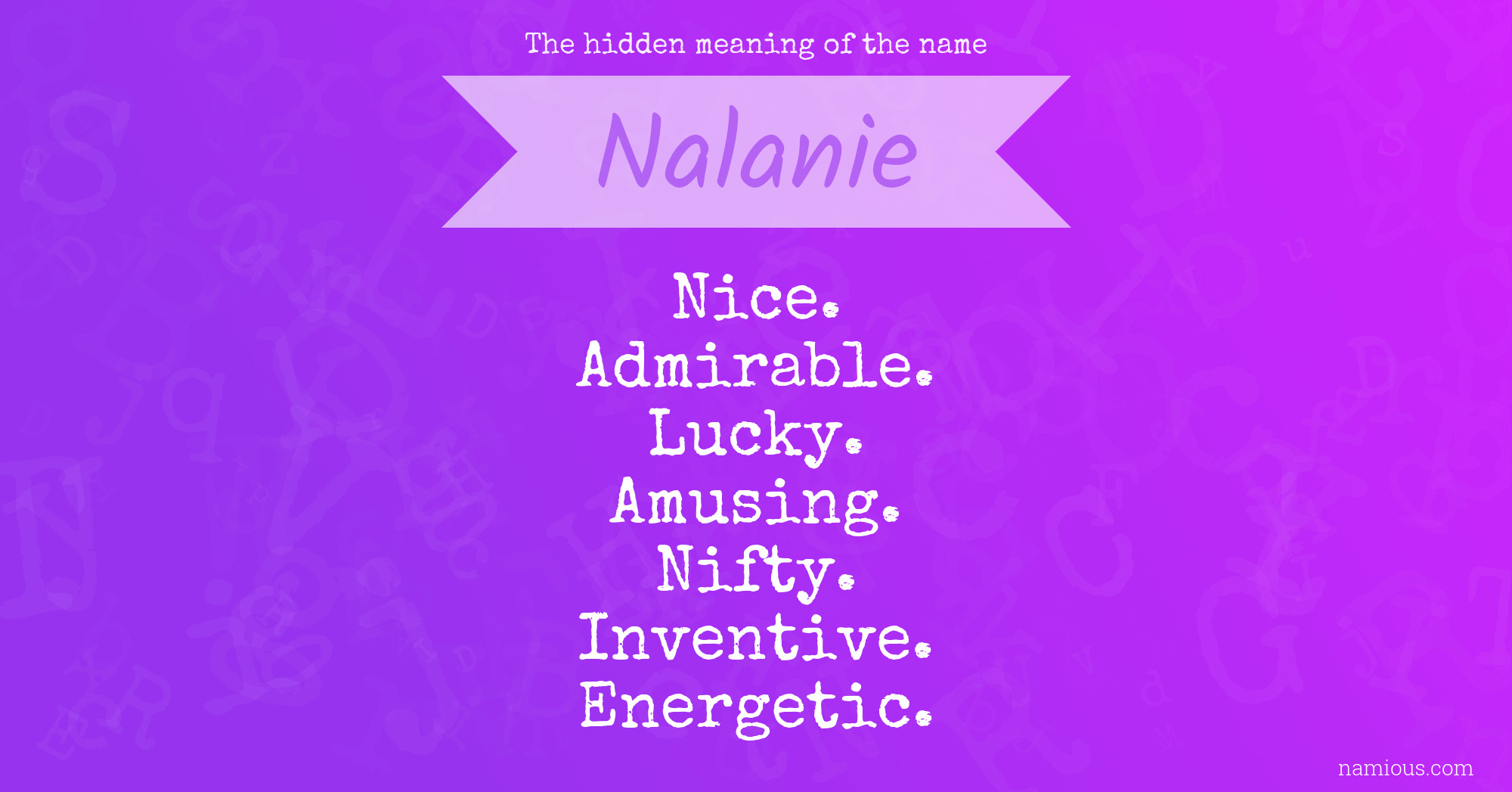 The hidden meaning of the name Nalanie