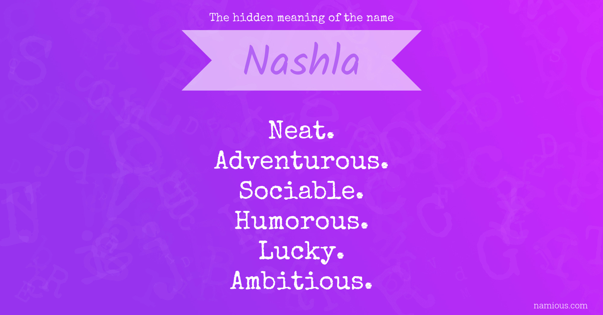 The hidden meaning of the name Nashla