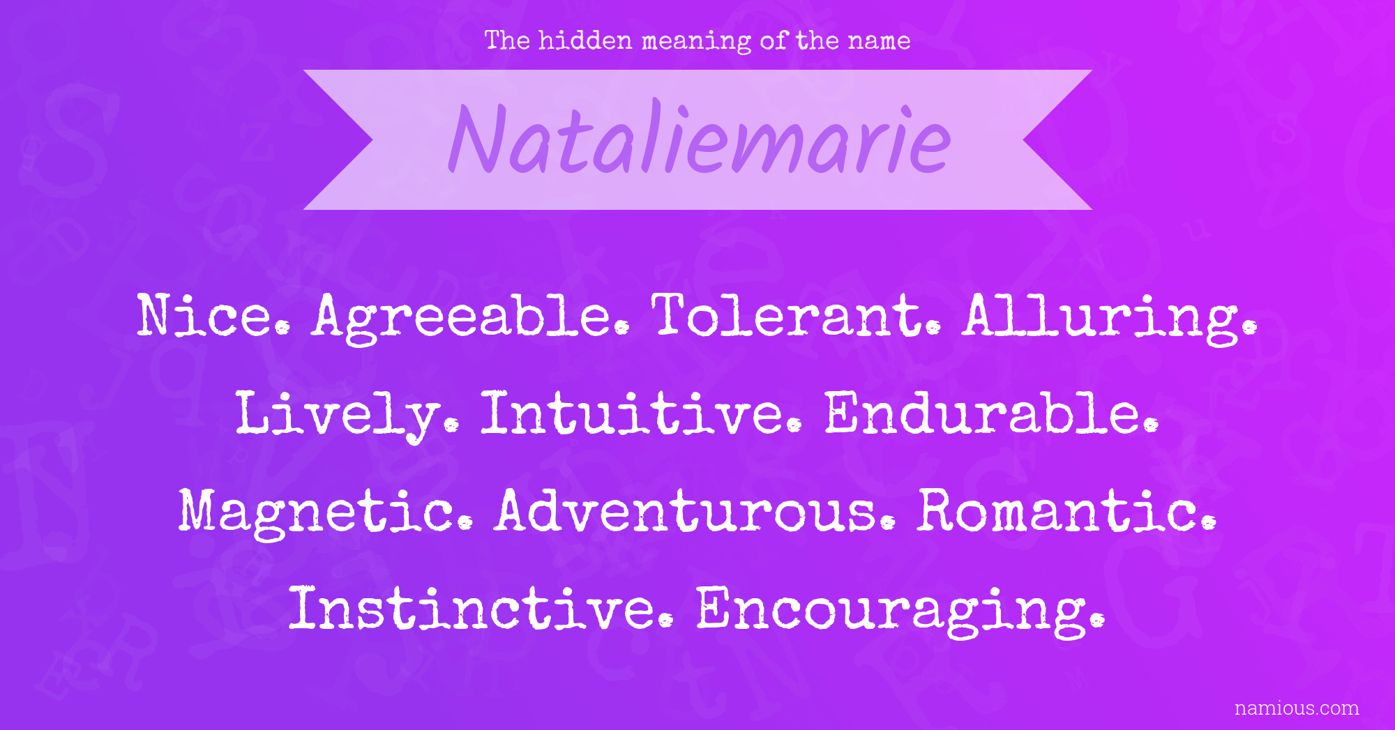 The hidden meaning of the name Nataliemarie