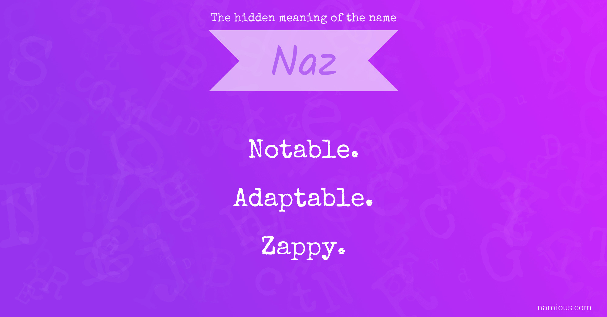 The hidden meaning of the name Naz