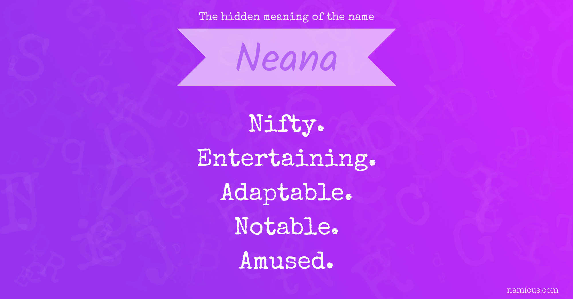 The hidden meaning of the name Neana