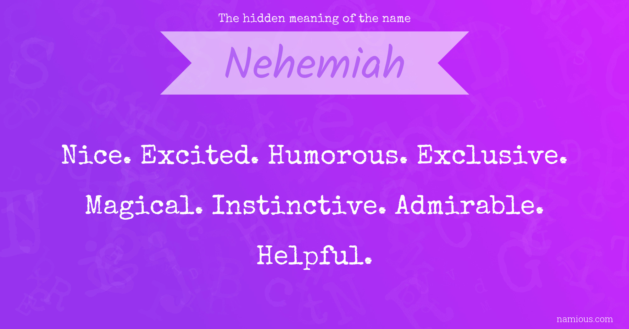 The hidden meaning of the name Nehemiah