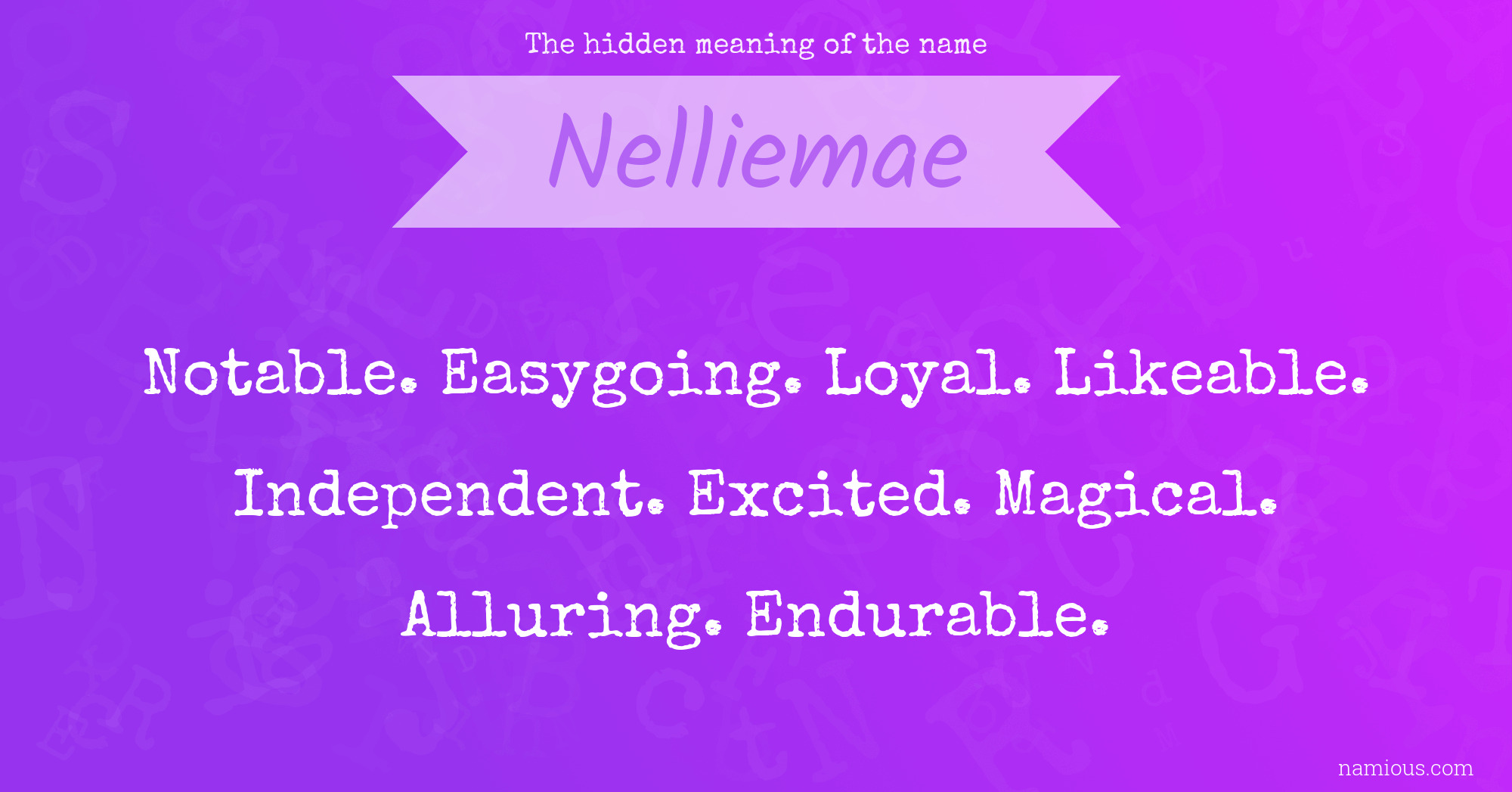 The hidden meaning of the name Nelliemae