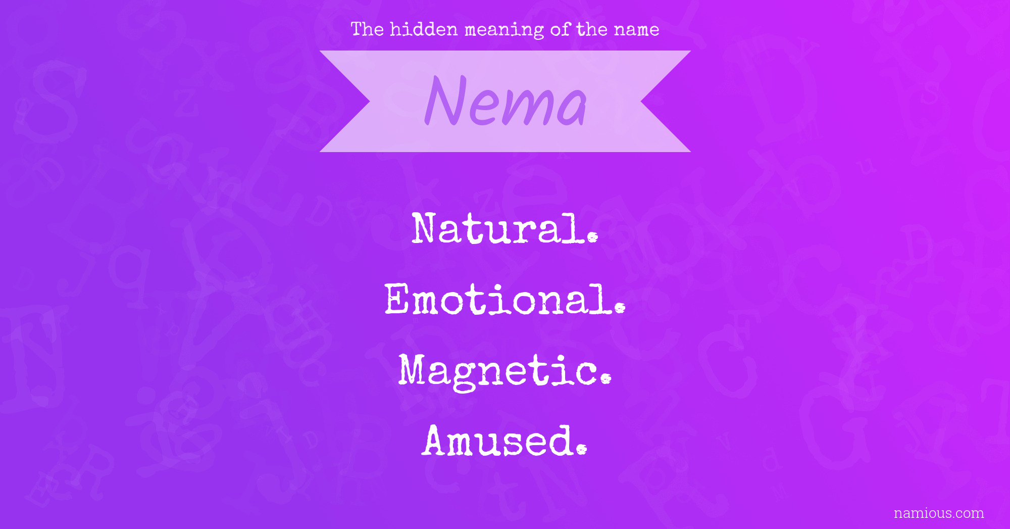 The hidden meaning of the name Nema