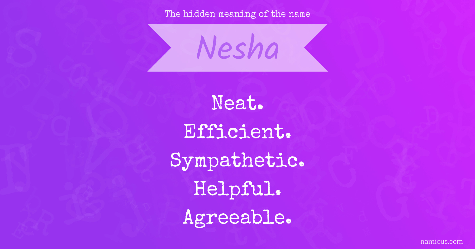 The hidden meaning of the name Nesha