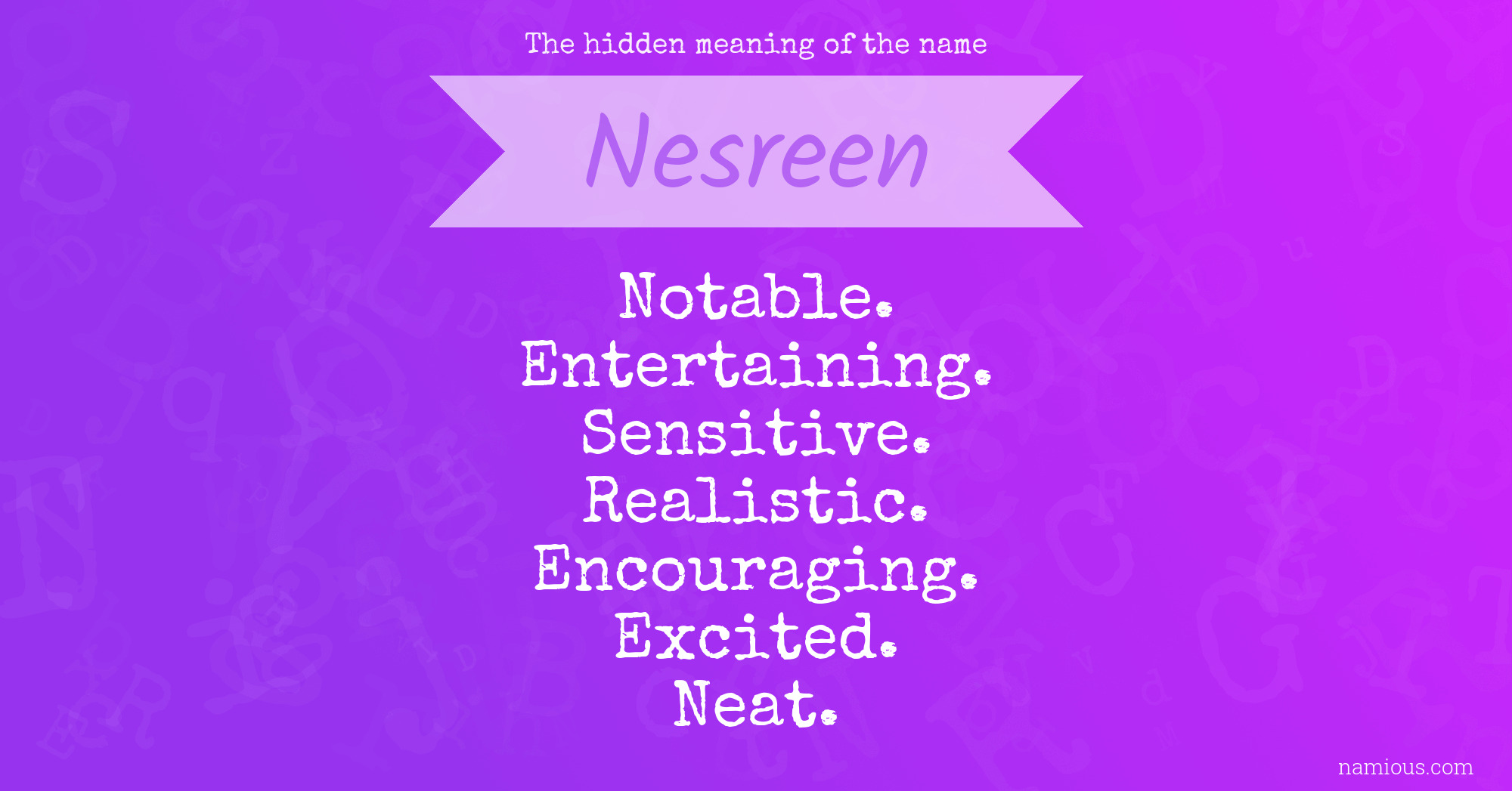The hidden meaning of the name Nesreen