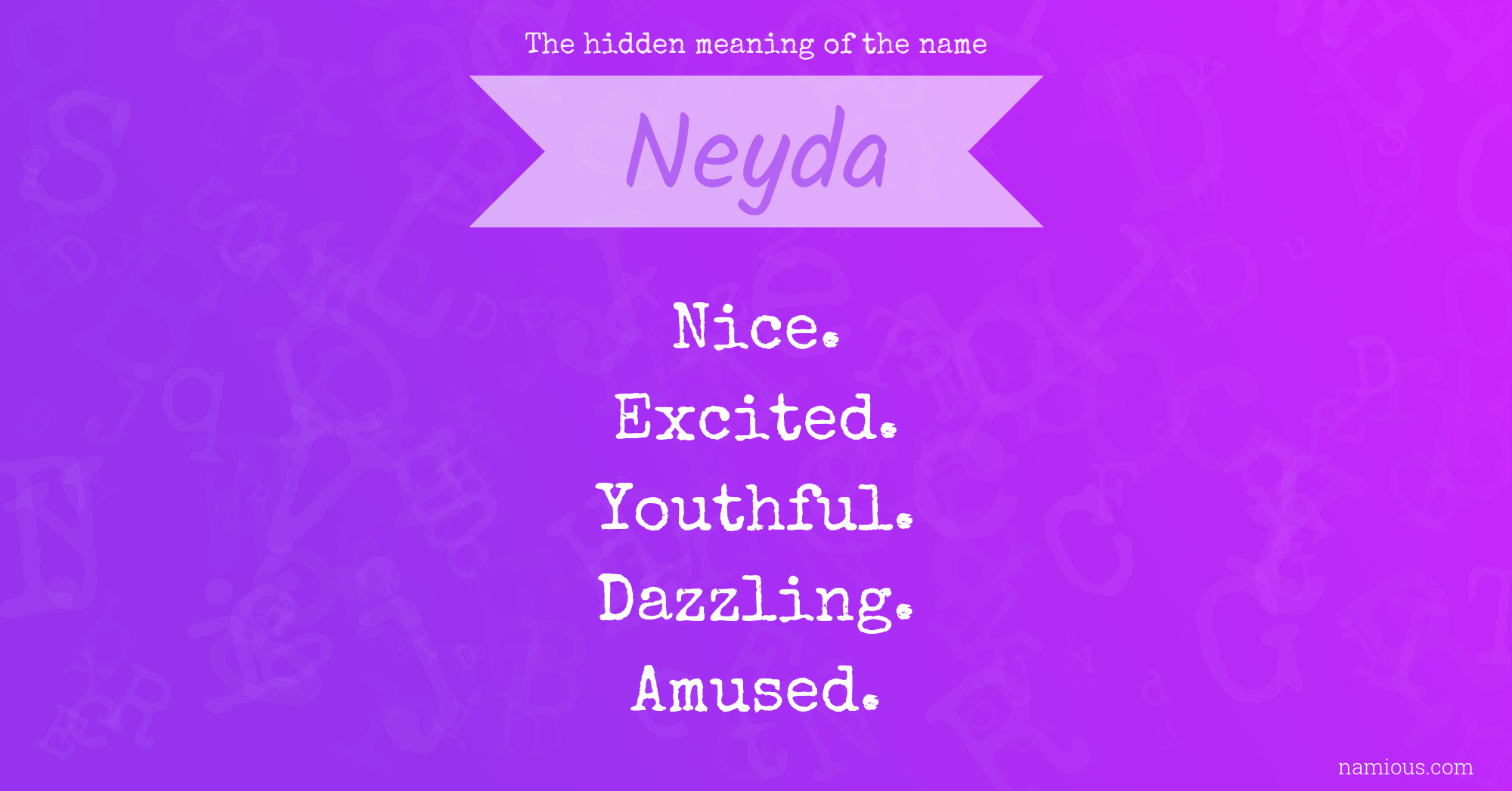 The hidden meaning of the name Neyda