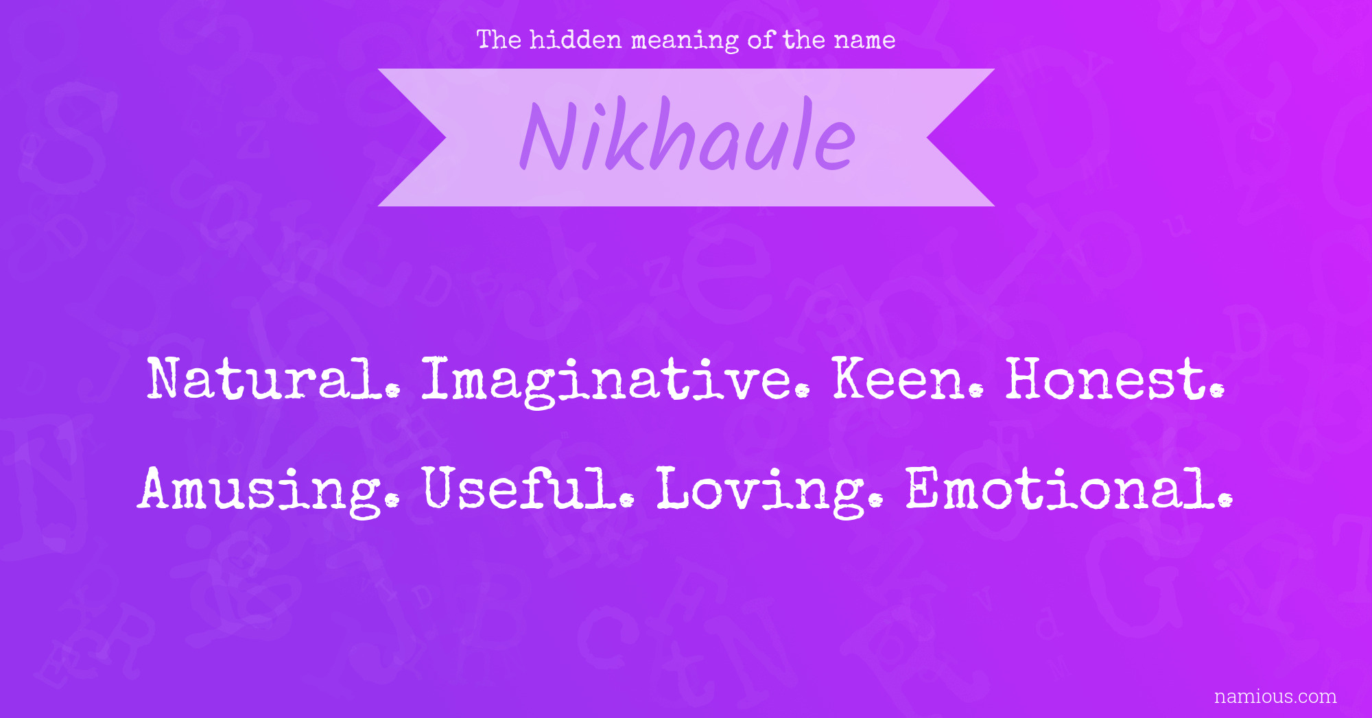 The hidden meaning of the name Nikhaule