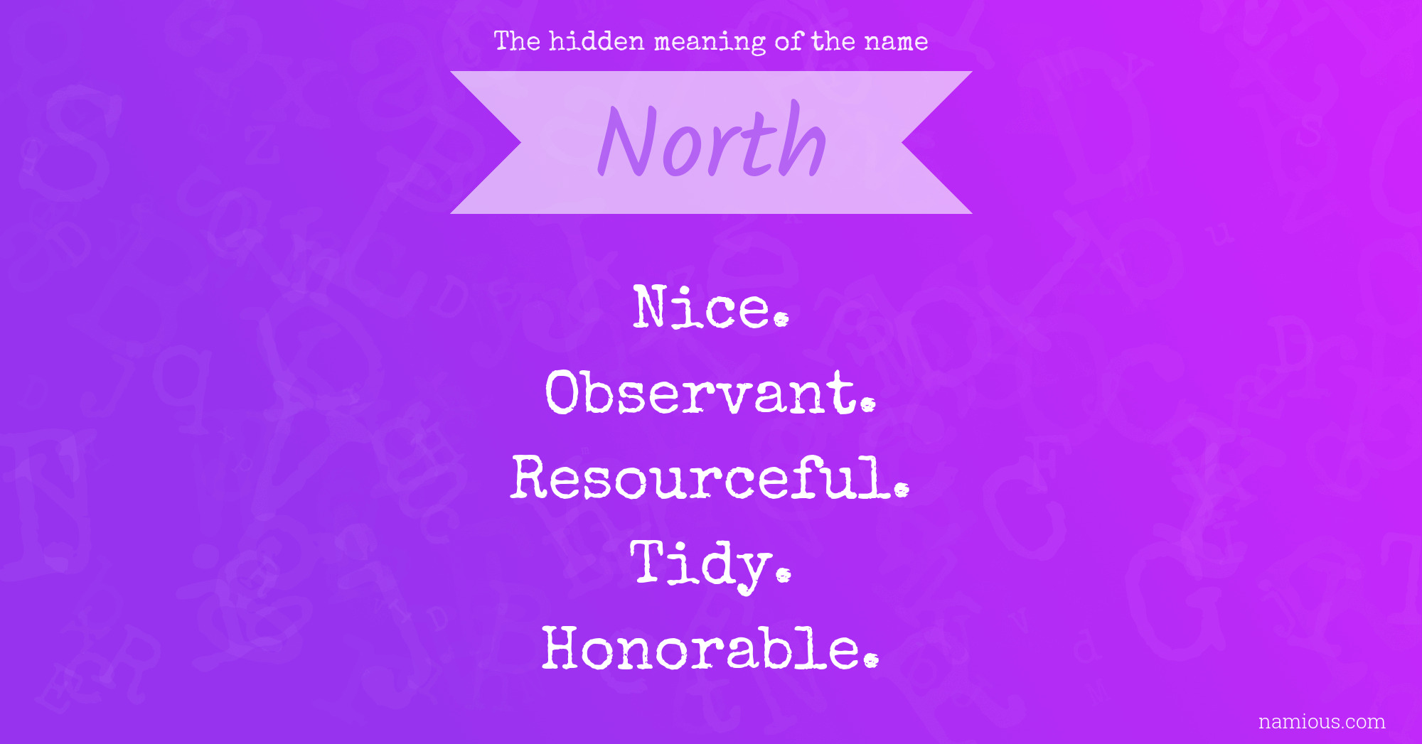 The hidden meaning of the name North