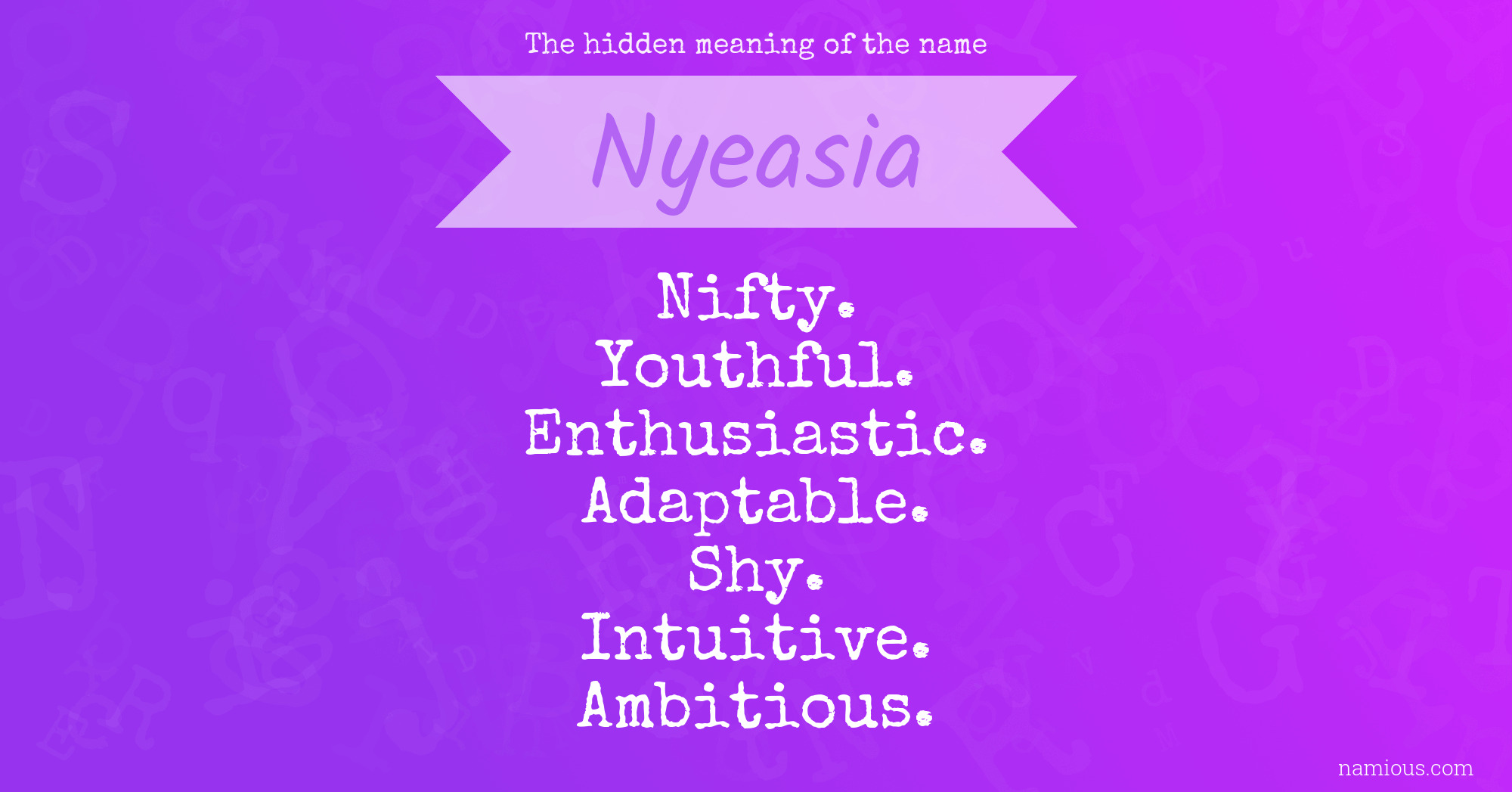 The hidden meaning of the name Nyeasia