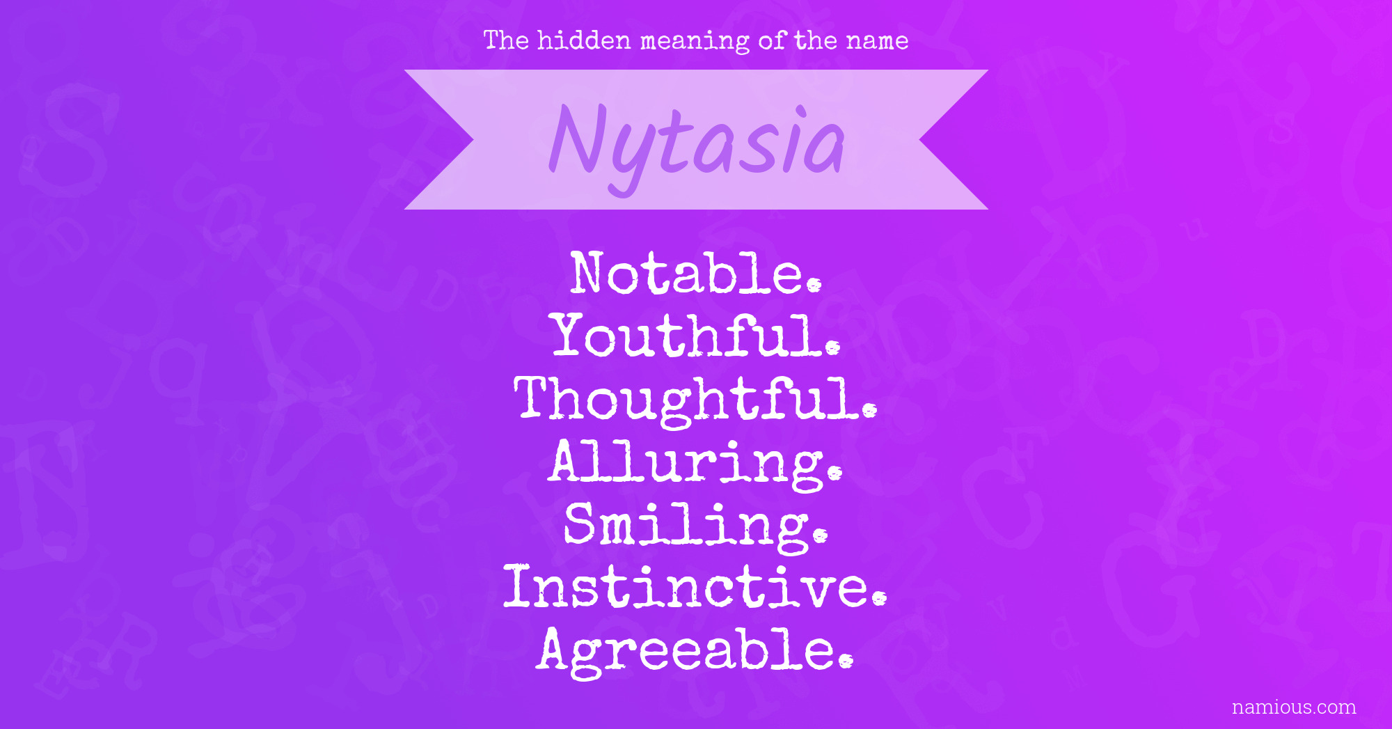 The hidden meaning of the name Nytasia