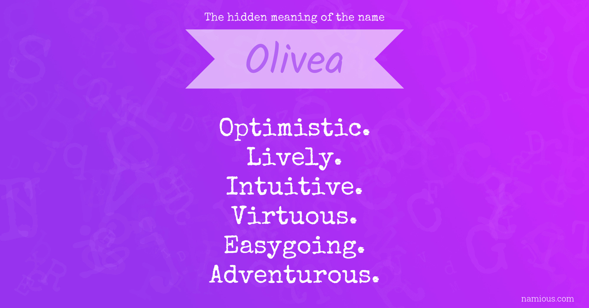 The hidden meaning of the name Olivea