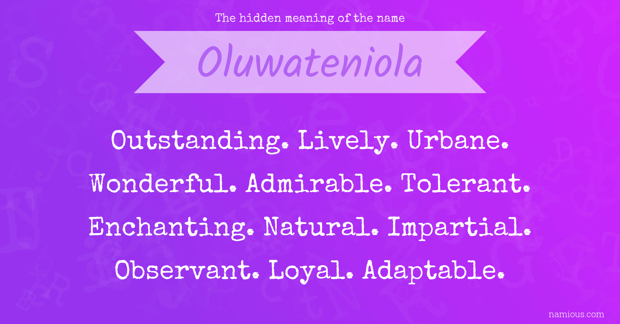 The hidden meaning of the name Oluwateniola