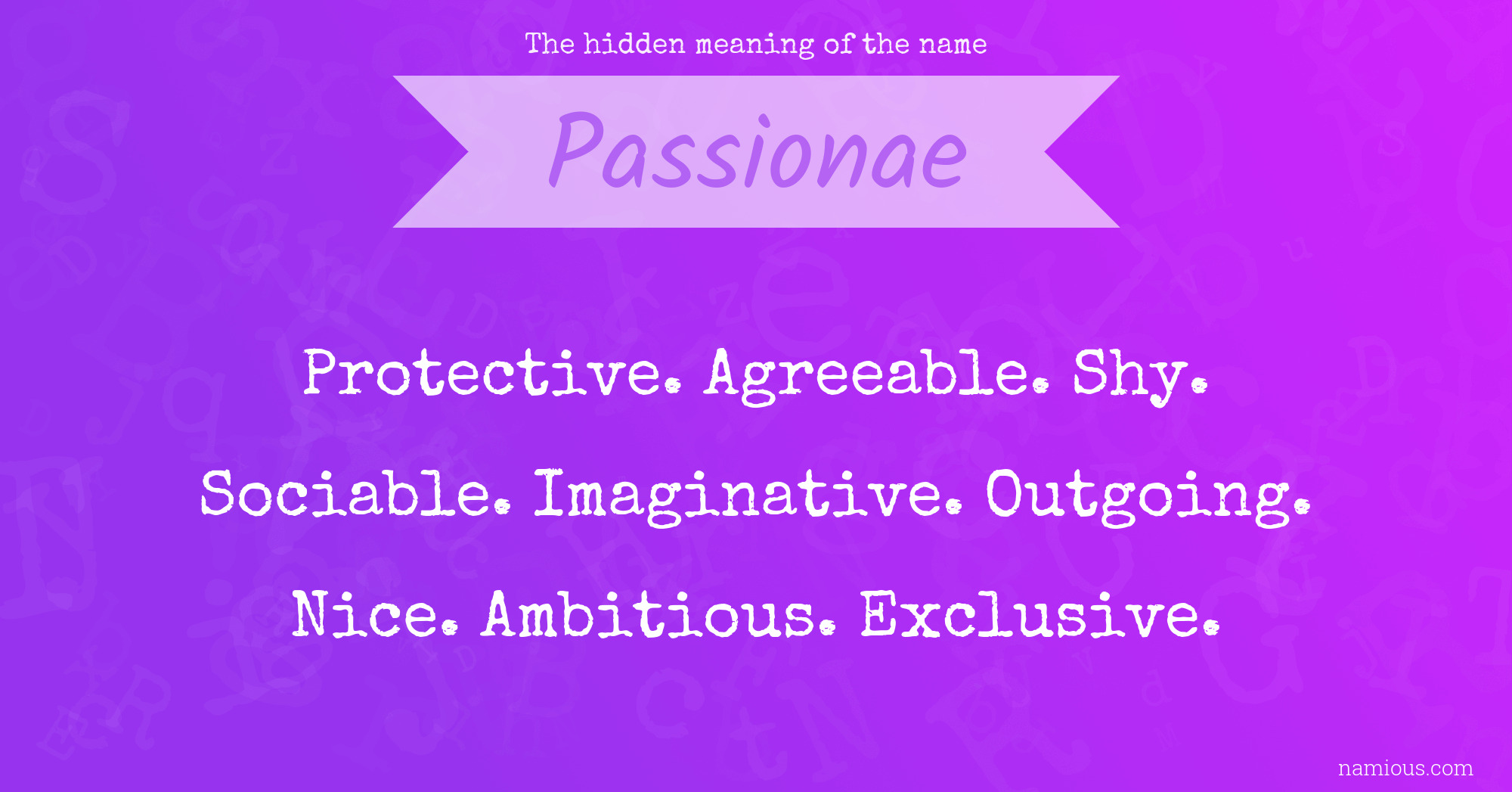 The hidden meaning of the name Passionae