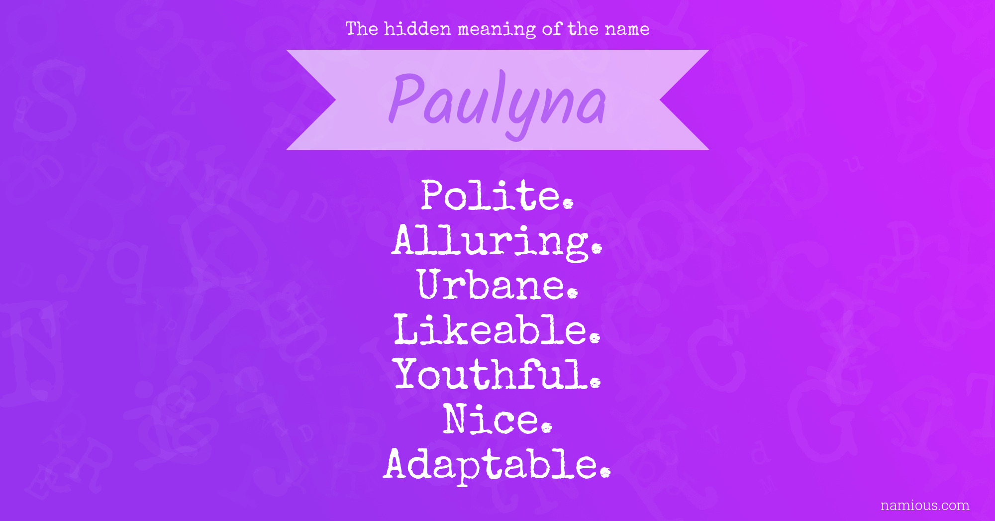 The hidden meaning of the name Paulyna
