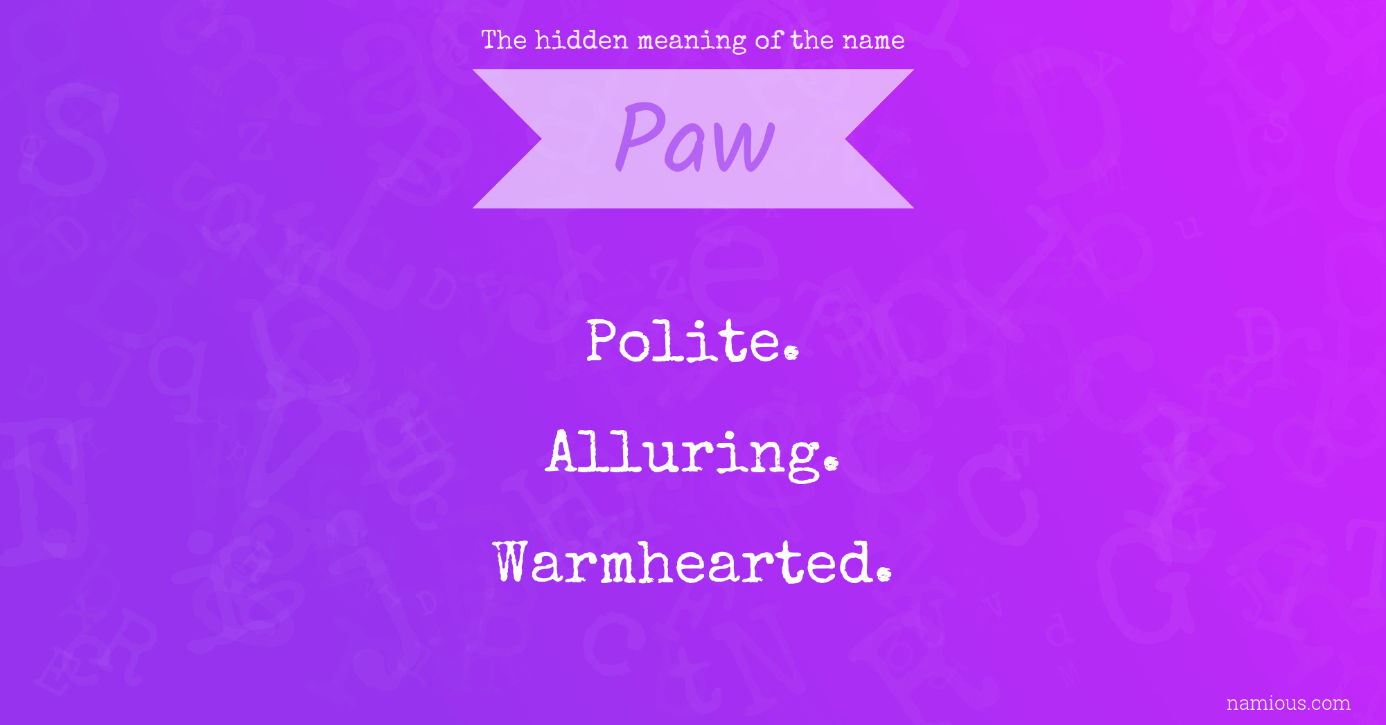 The hidden meaning of the name Paw