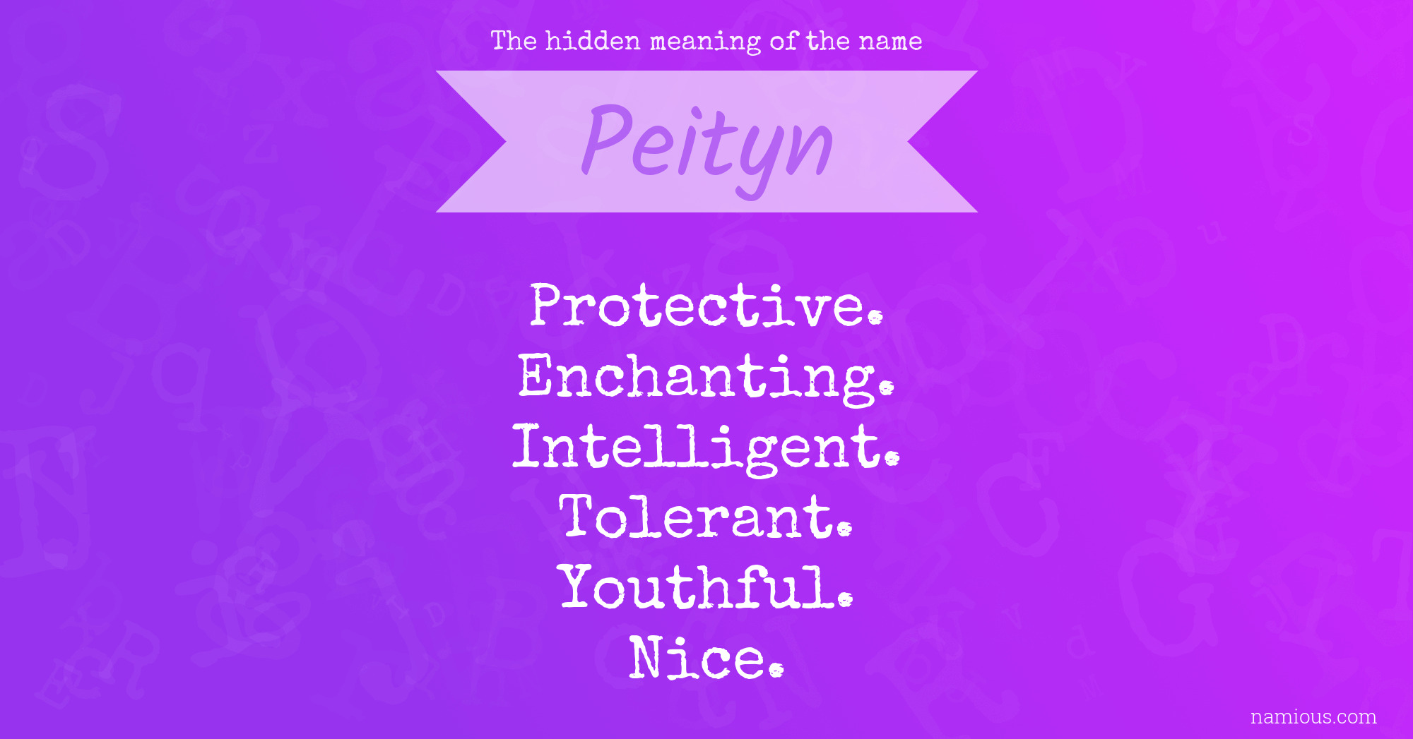 The hidden meaning of the name Peityn
