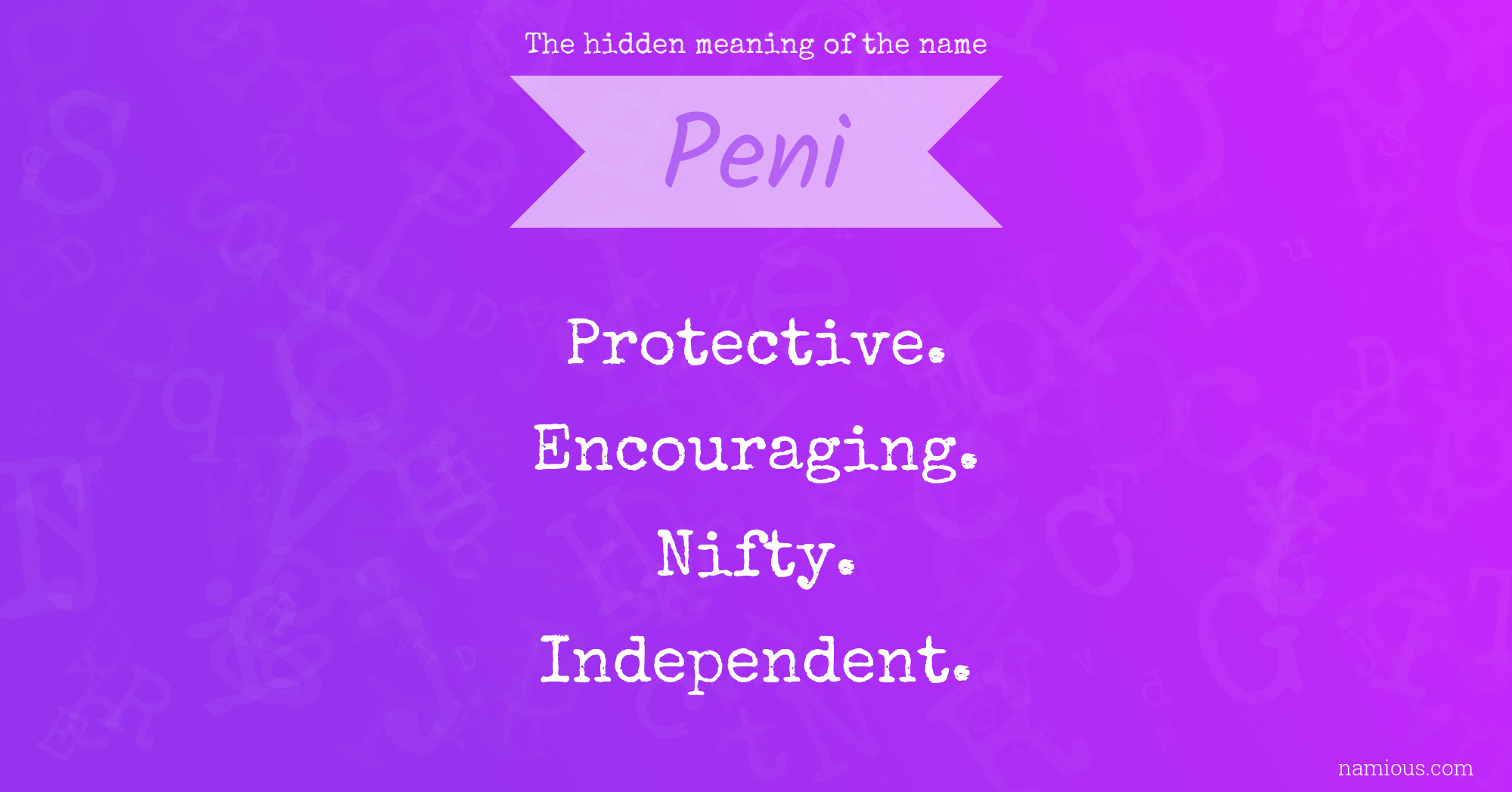 The hidden meaning of the name Peni