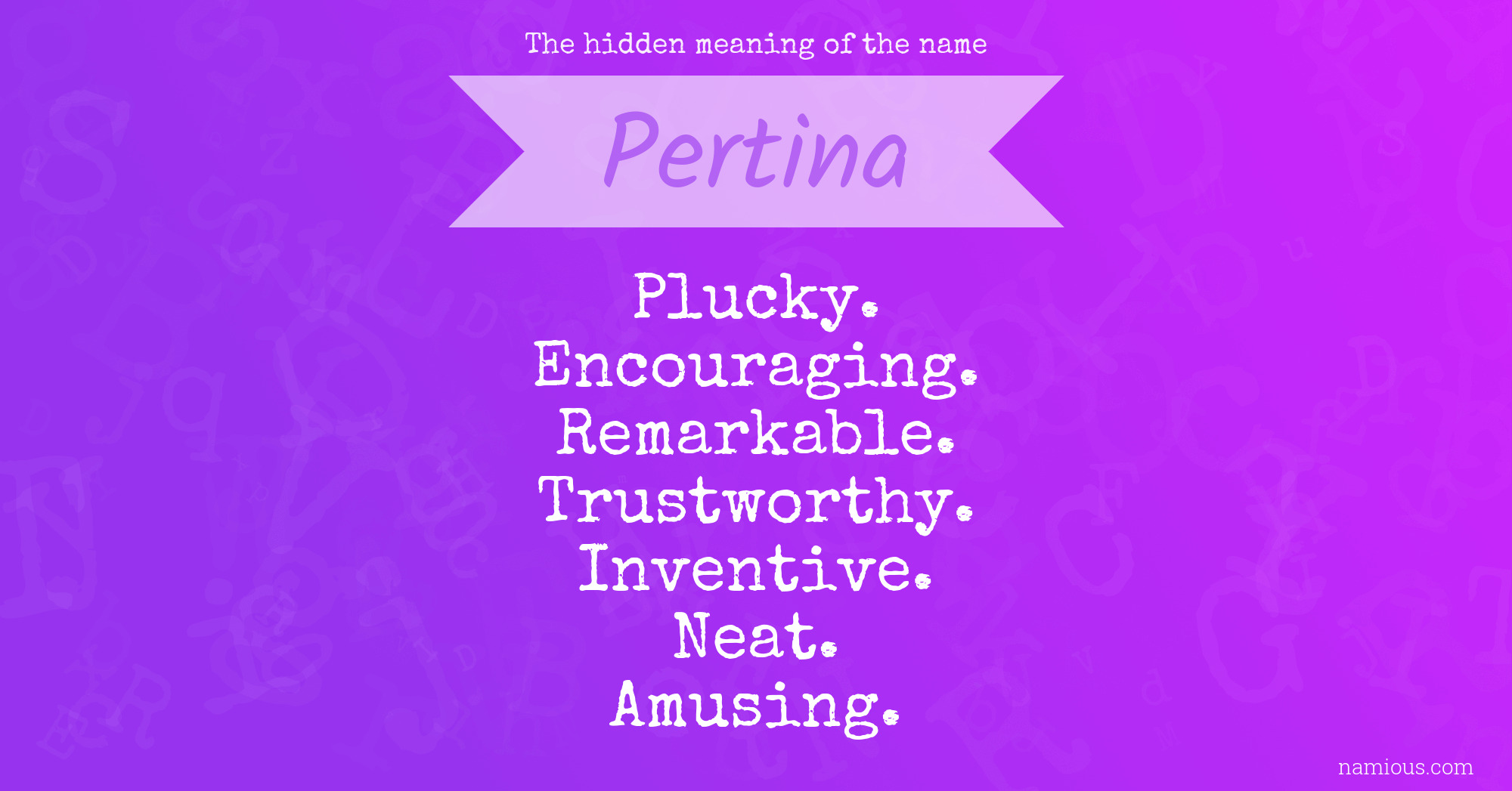 The hidden meaning of the name Pertina