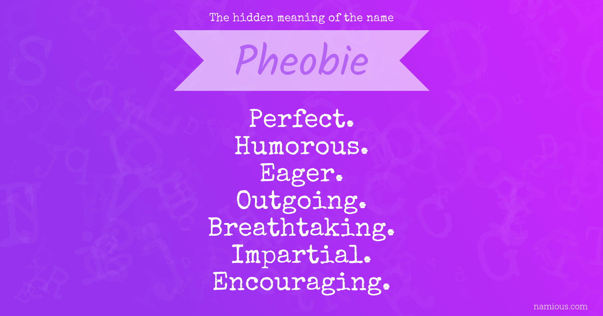 The hidden meaning of the name Pheobie