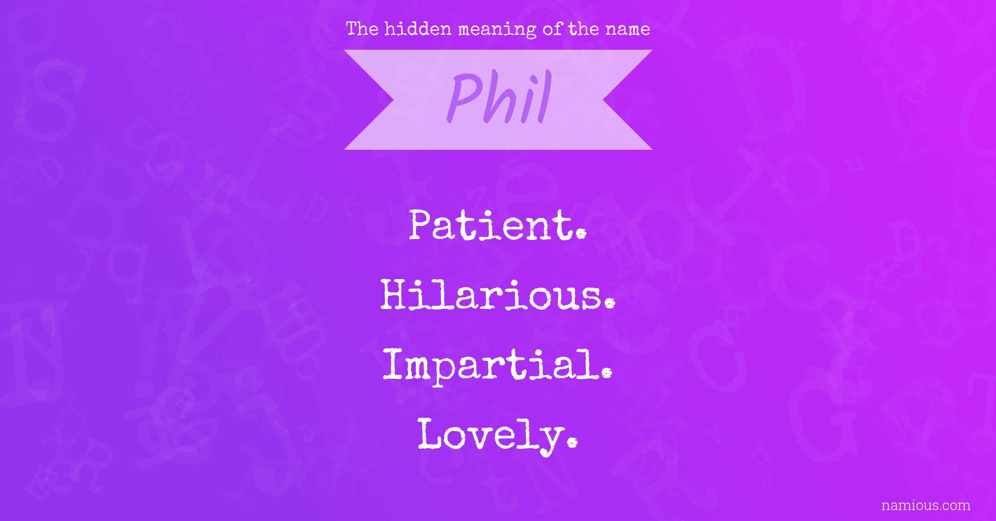 The hidden meaning of the name Phil