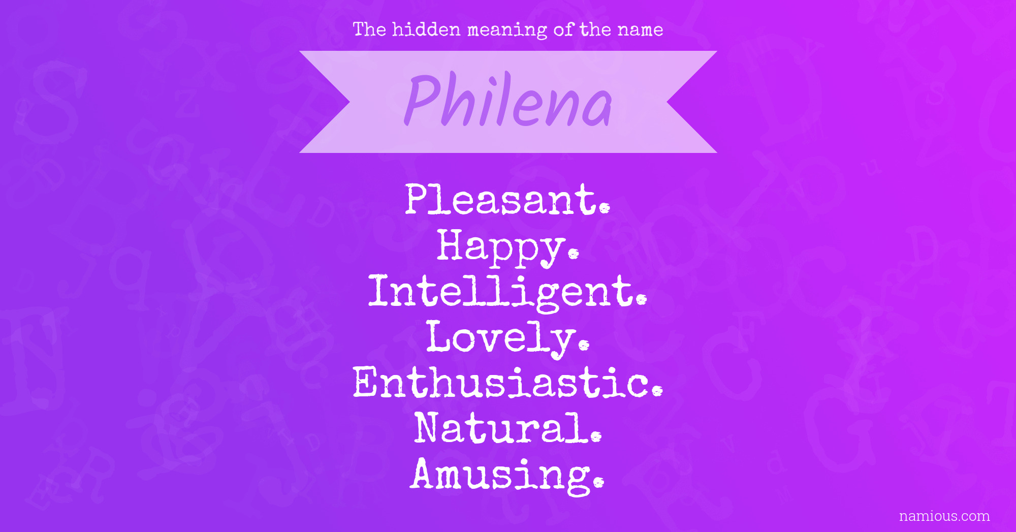 The hidden meaning of the name Philena
