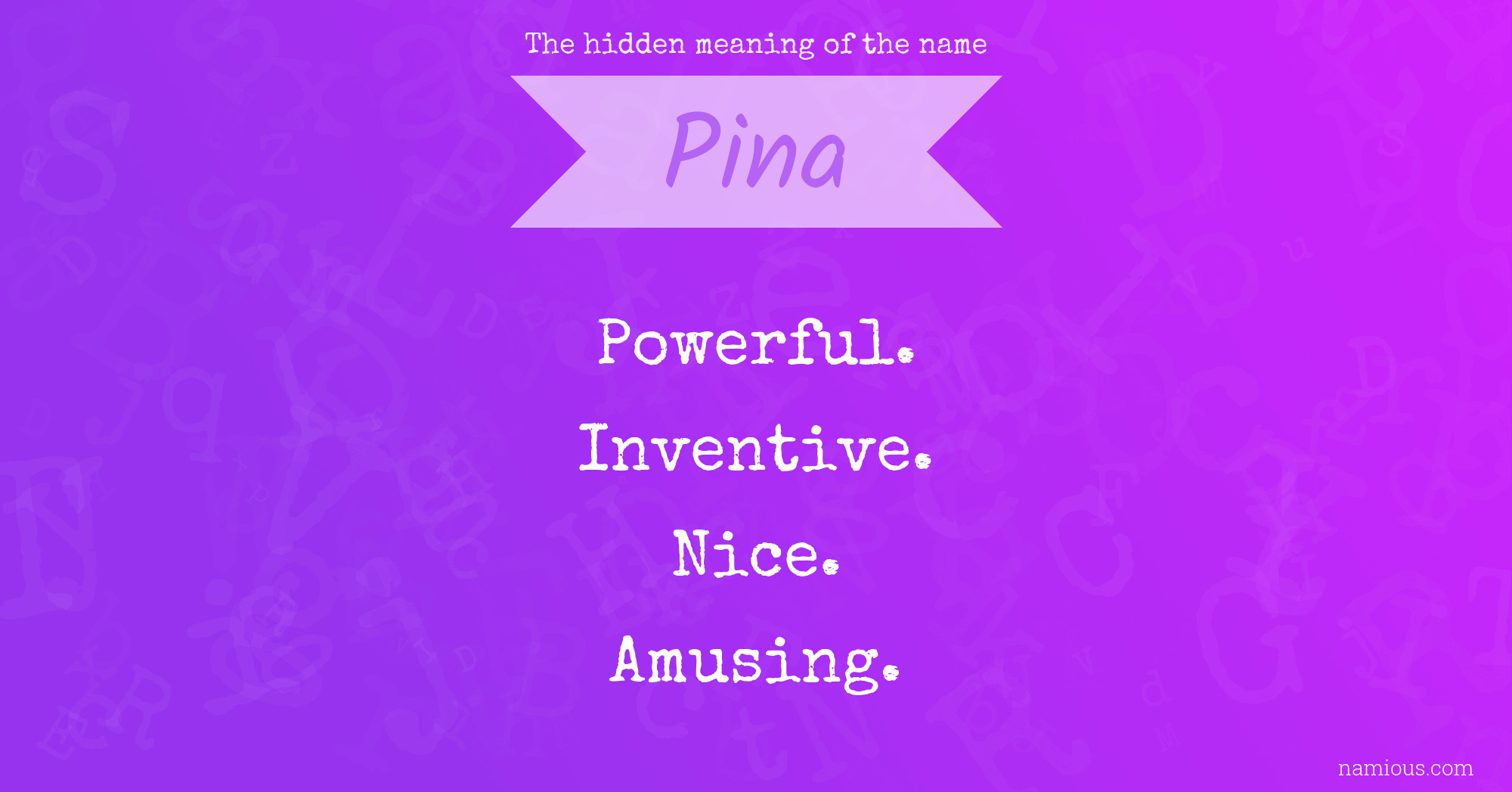 The hidden meaning of the name Pina