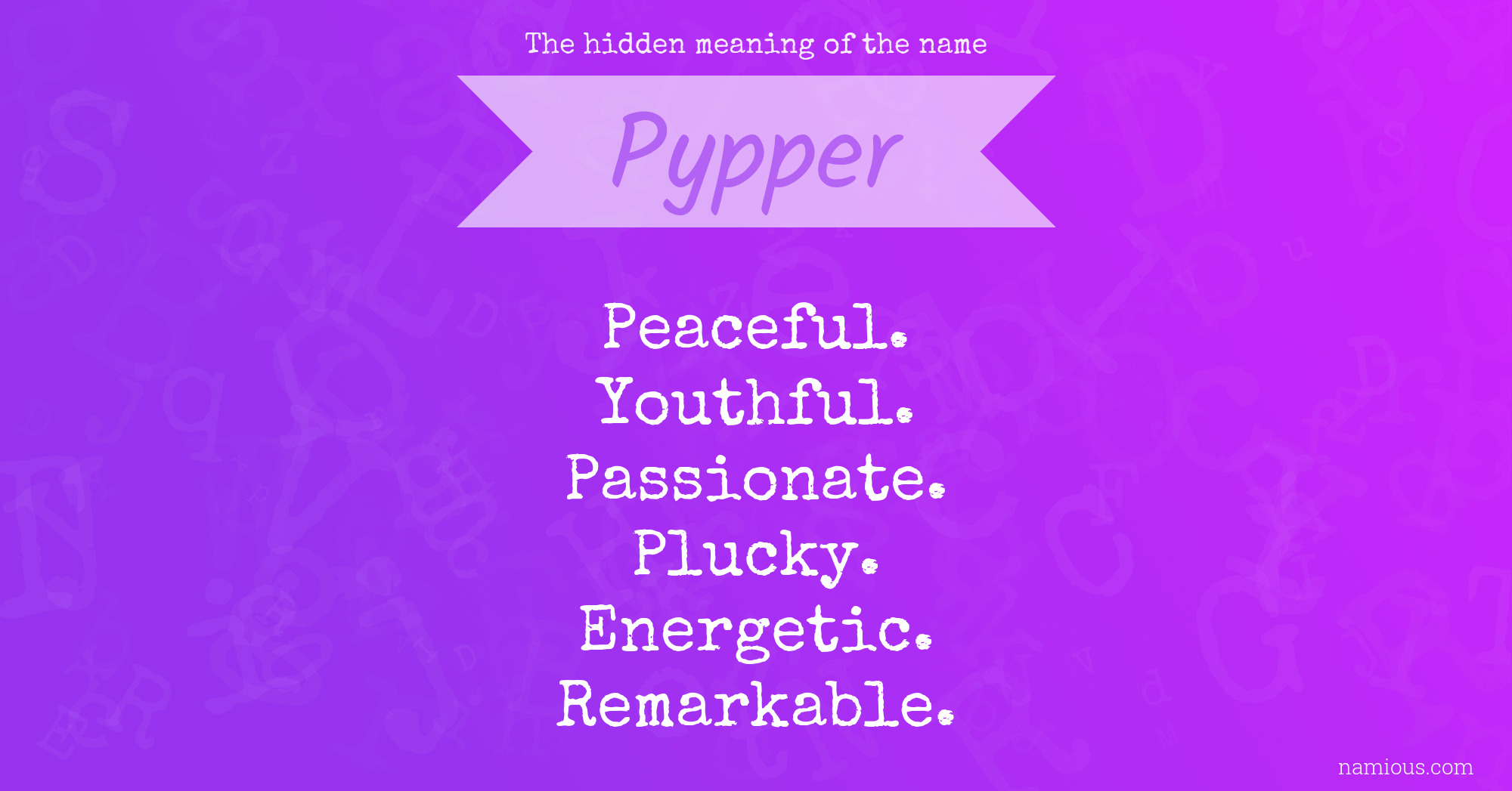 The hidden meaning of the name Pypper
