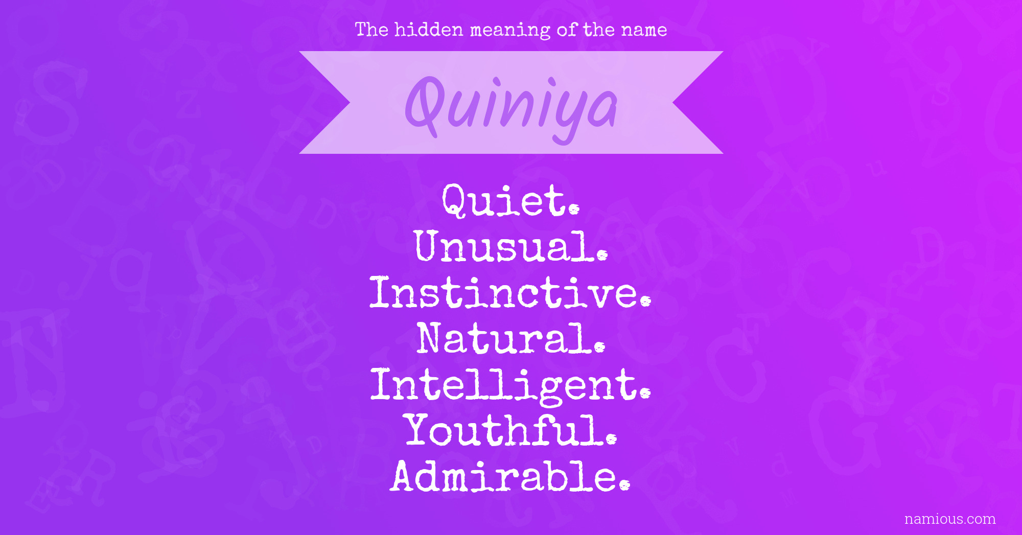 The hidden meaning of the name Quiniya
