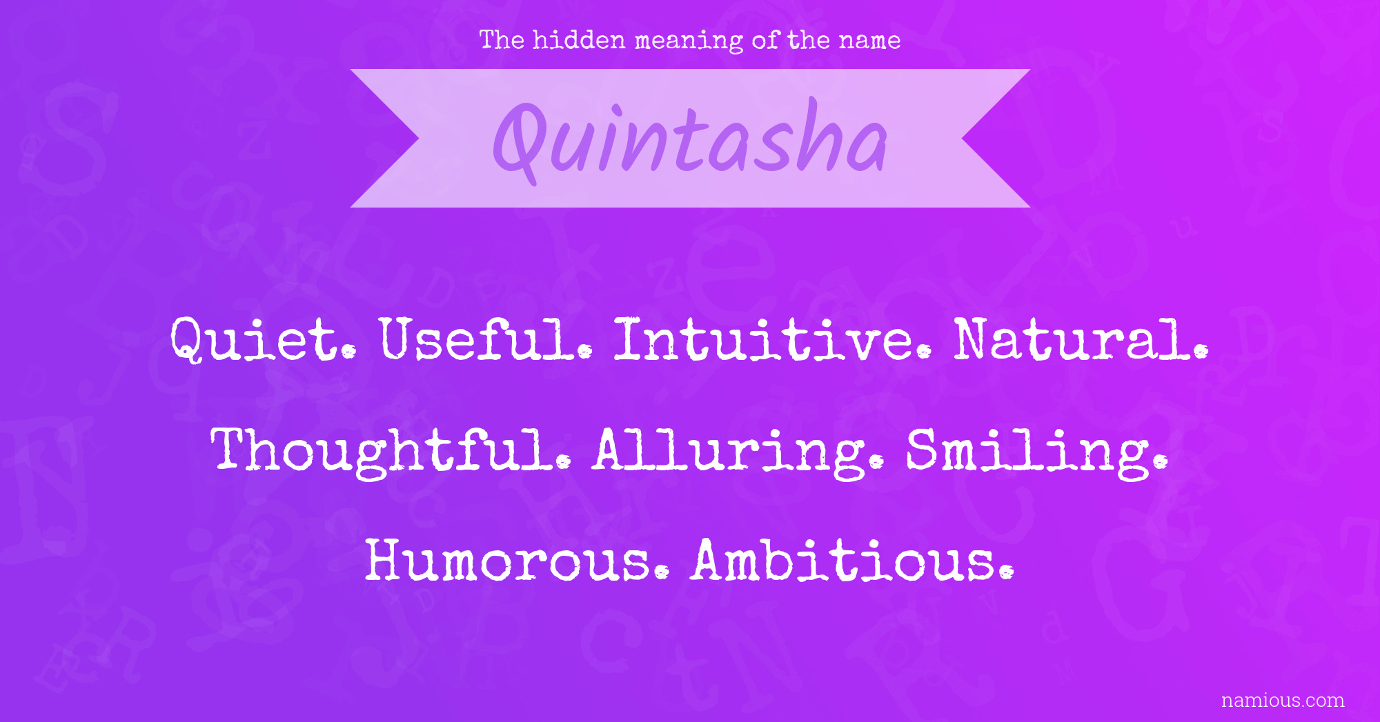 The hidden meaning of the name Quintasha