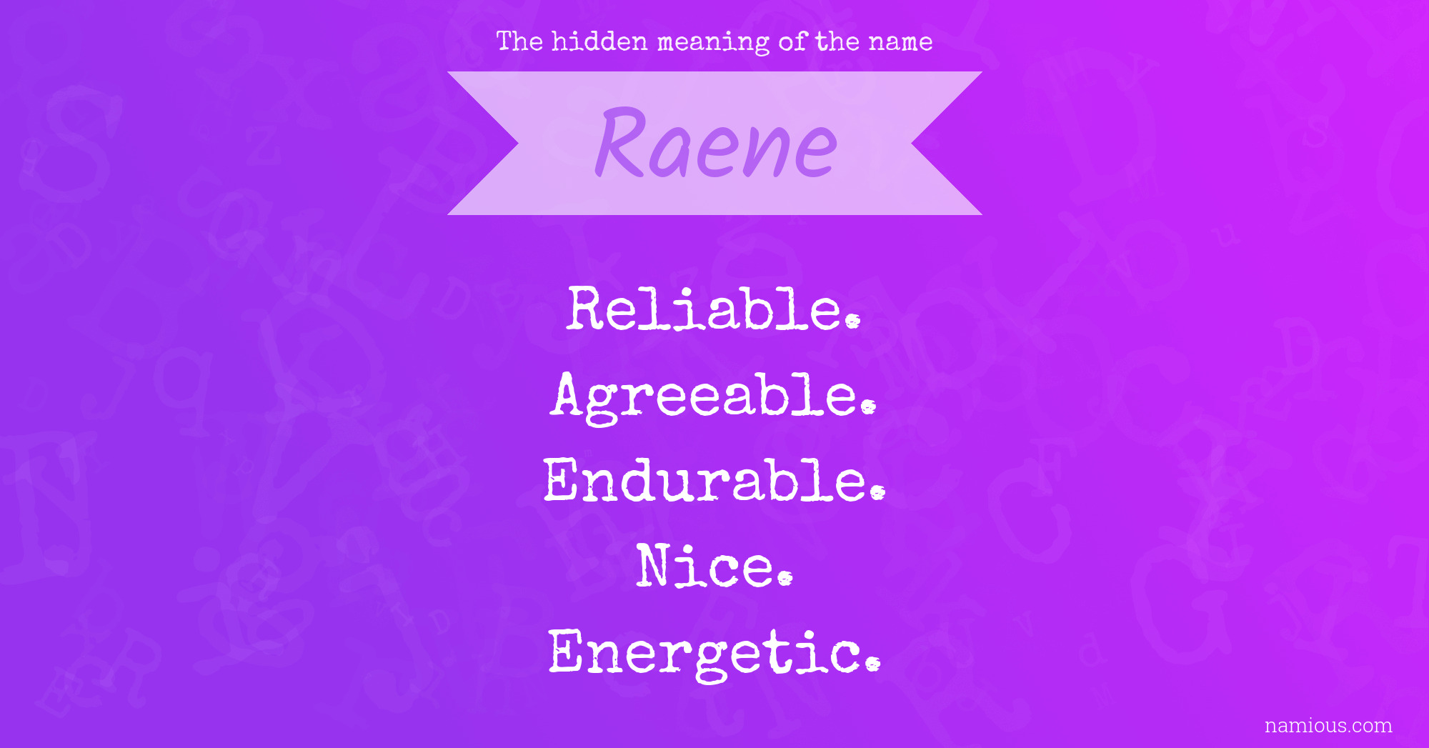 The hidden meaning of the name Raene