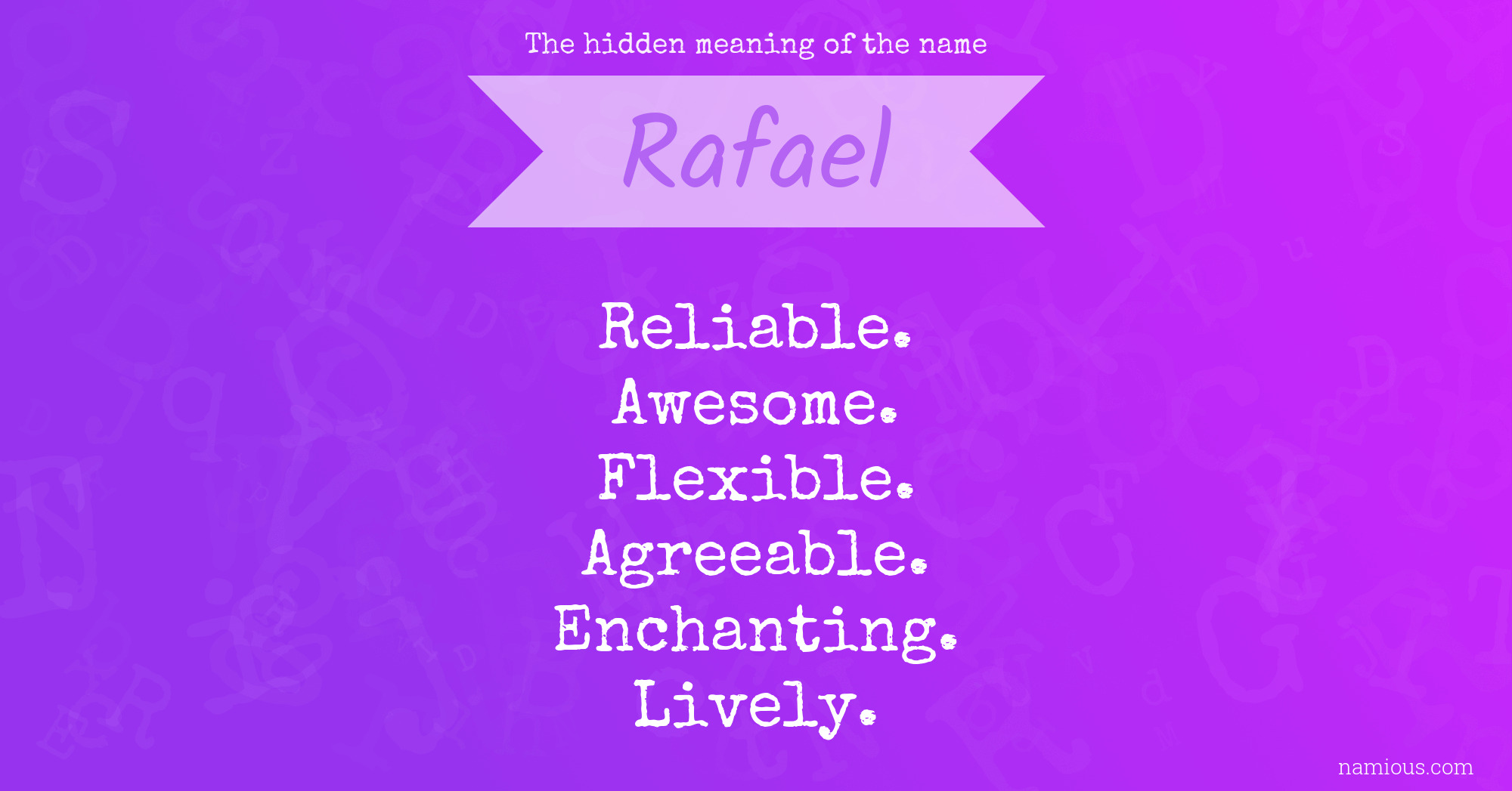 The hidden meaning of the name Rafael