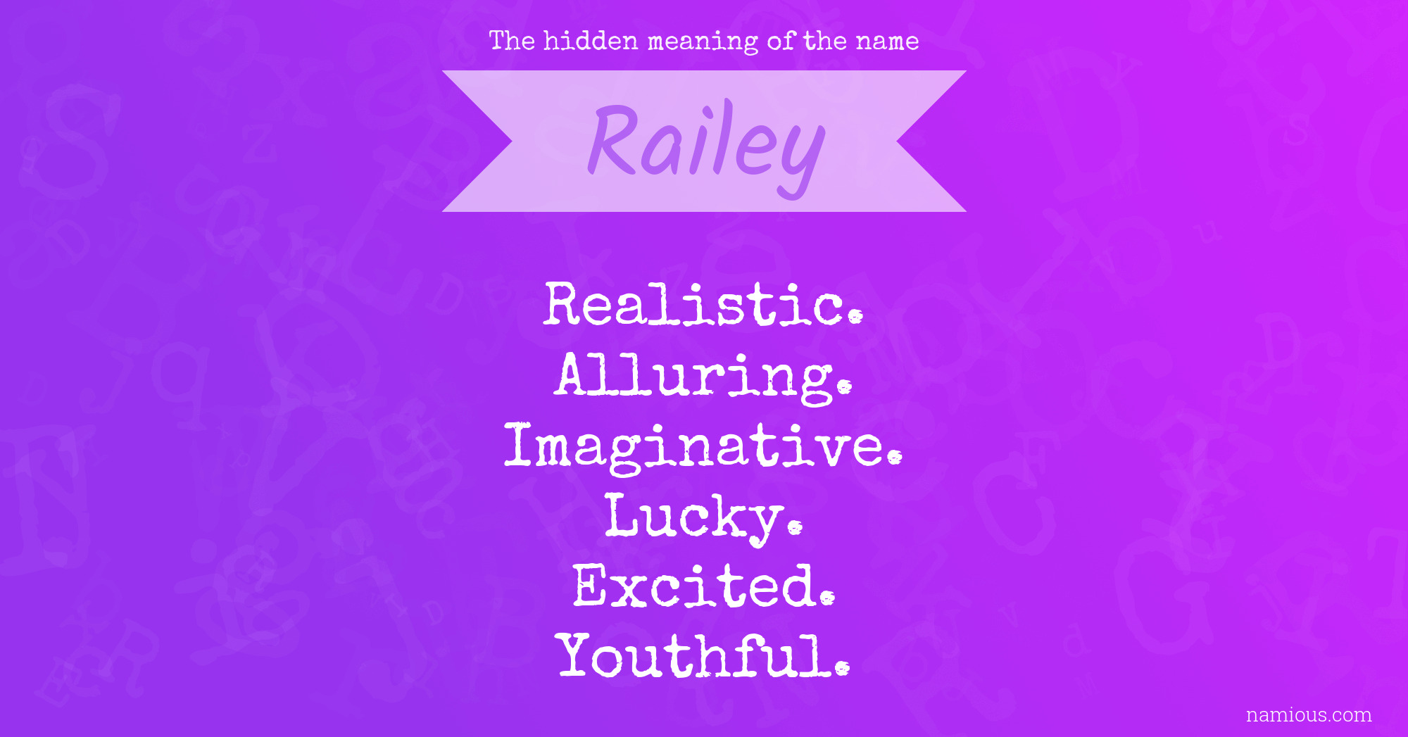 The hidden meaning of the name Railey
